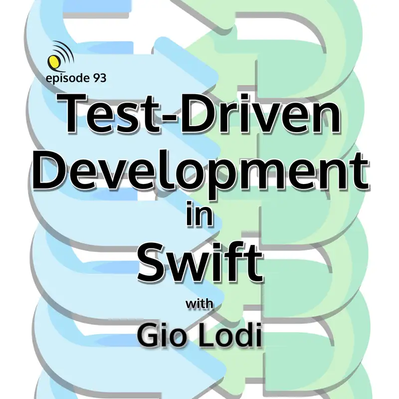 Test-Driven Development in Swift with Gio Lodi