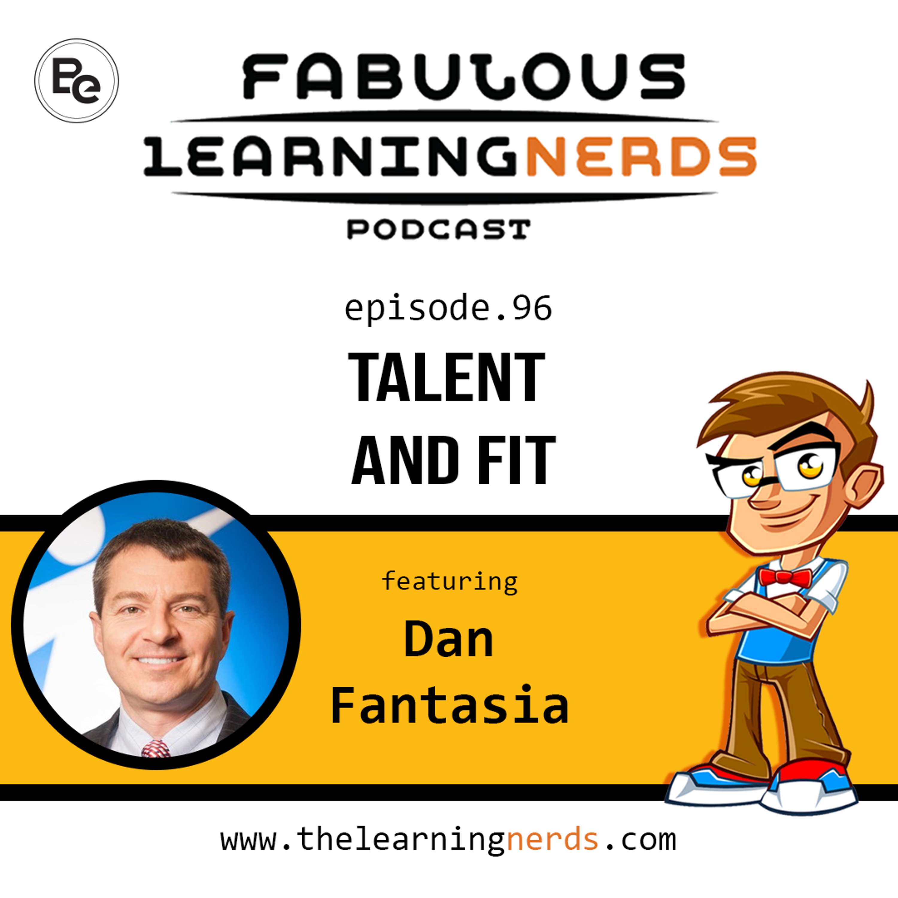 Episode 96 - Talent and Fit featuring Dan Fantasia - podcast episode cover