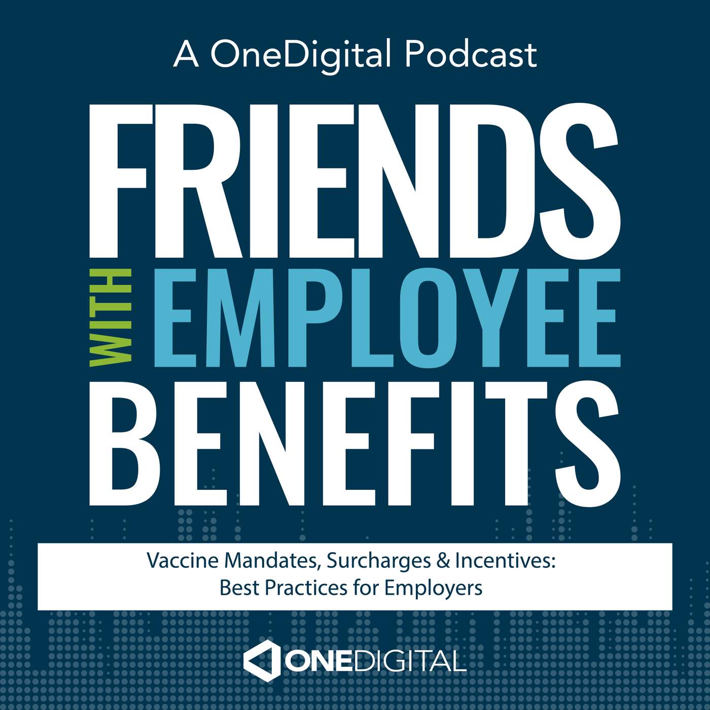 Vaccine Mandates, Surcharges & Incentives: Best Practices for Employers episode artwork