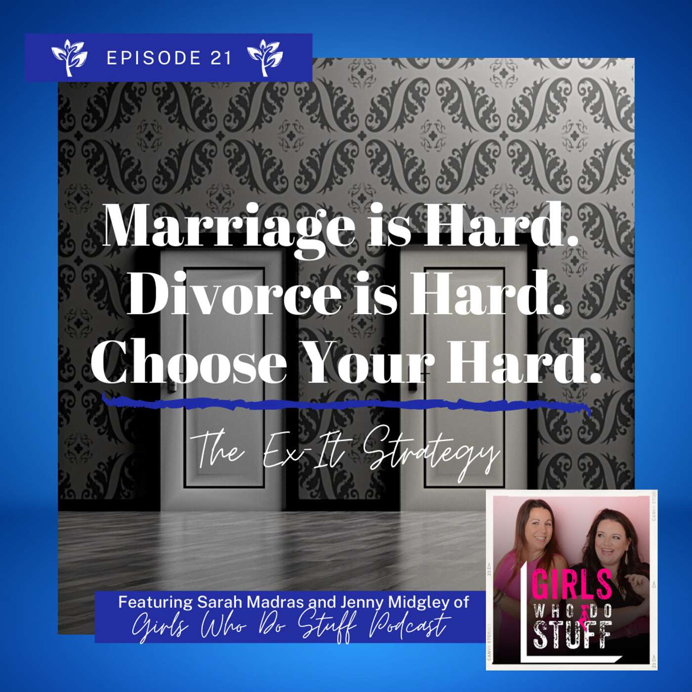 Marriage is Hard. Divorce is Hard. Choose Your Hard.
