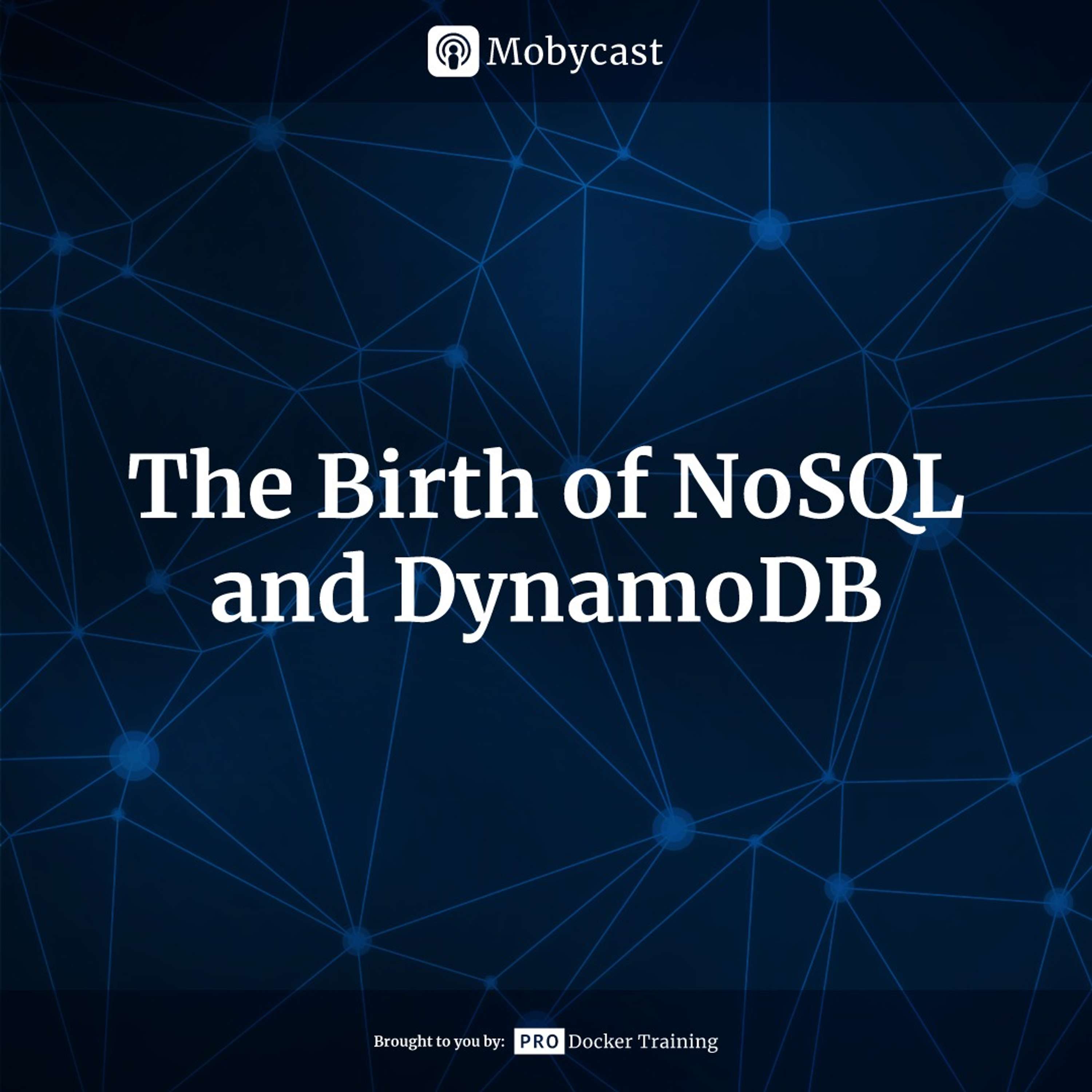 The Birth of NoSQL and DynamoDB - Part 1