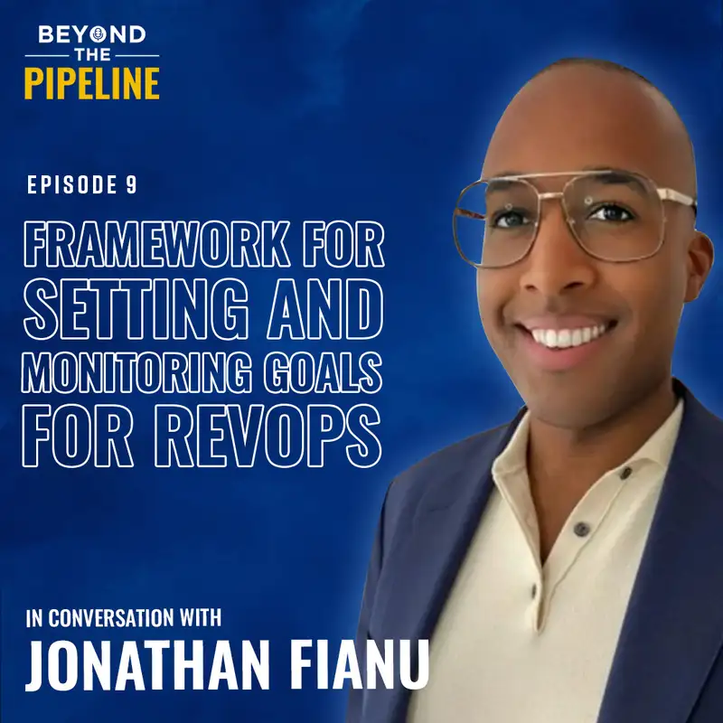 Setting and Monitoring Goals for RevOps Teams with Jonny Fianu