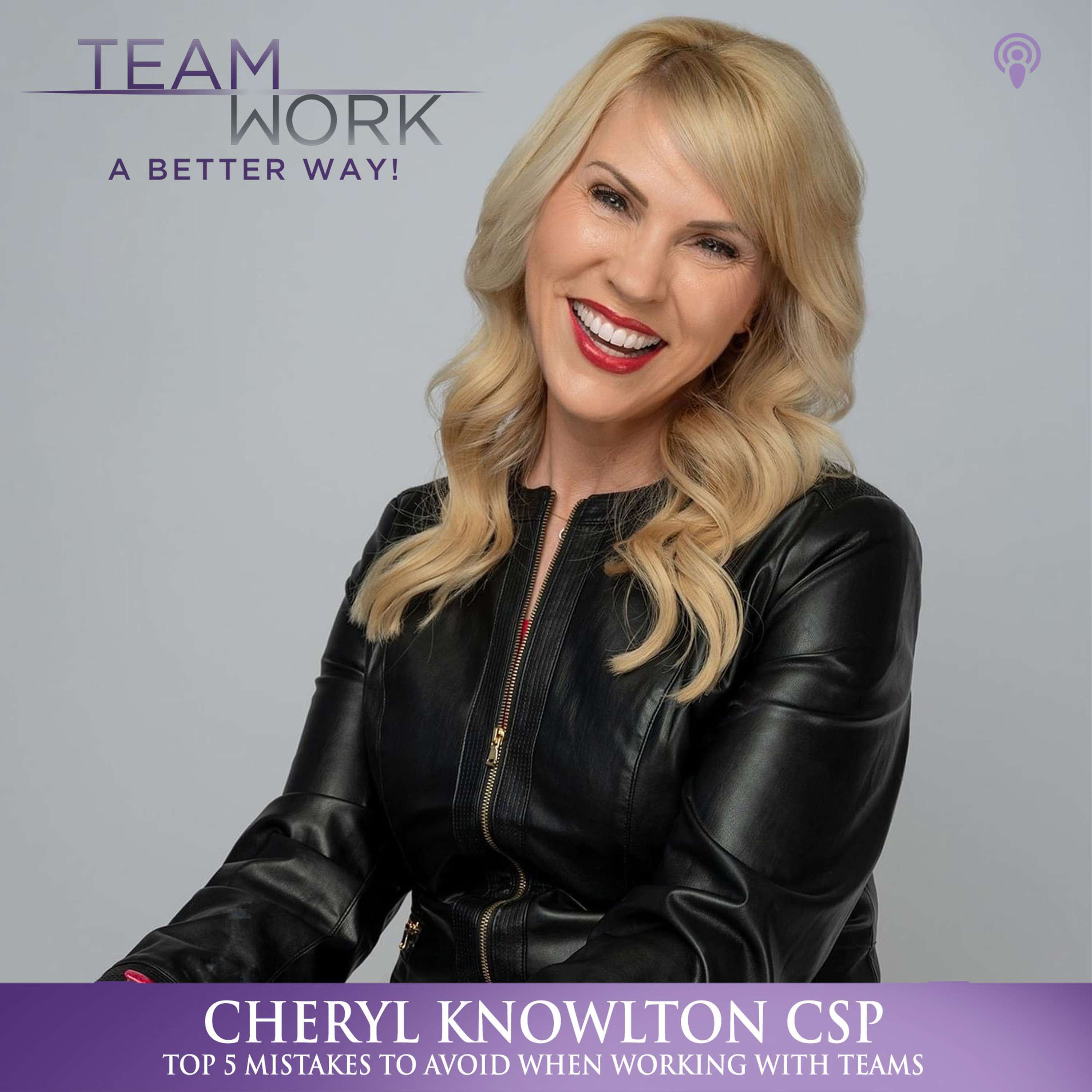 The Top 5 Mistakes to Avoid When Working with Teams - podcast episode cover