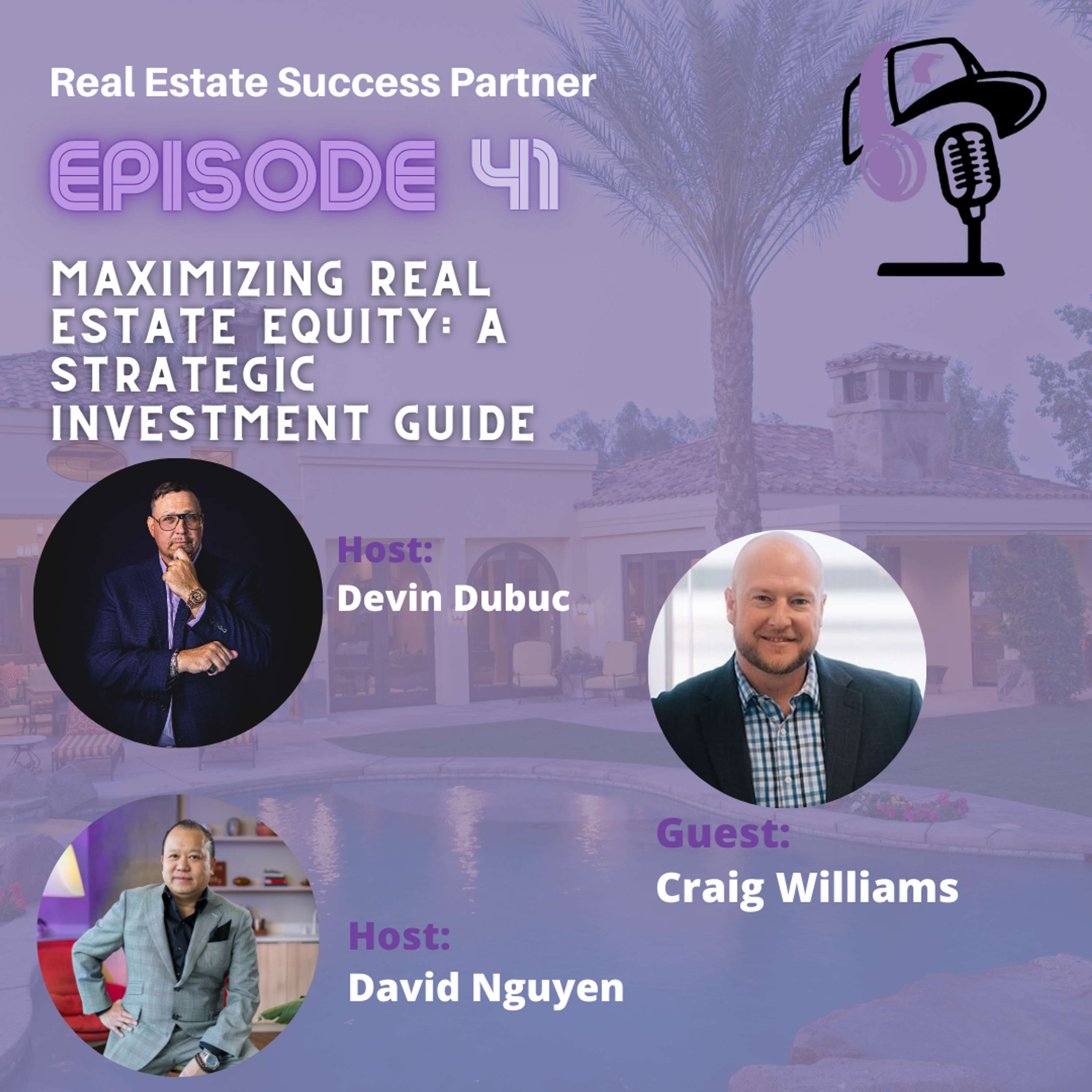 Episode 41: Maximizing Real Estate Equity: A Strategic Investment Guide