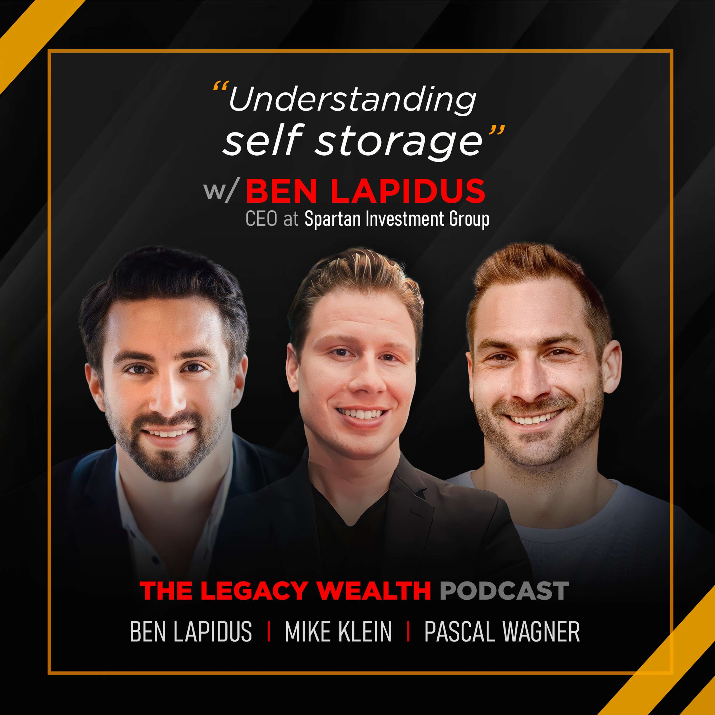 Understanding Self Storage w/ Ben Lapidus, Partner @ Spartan Investment Group