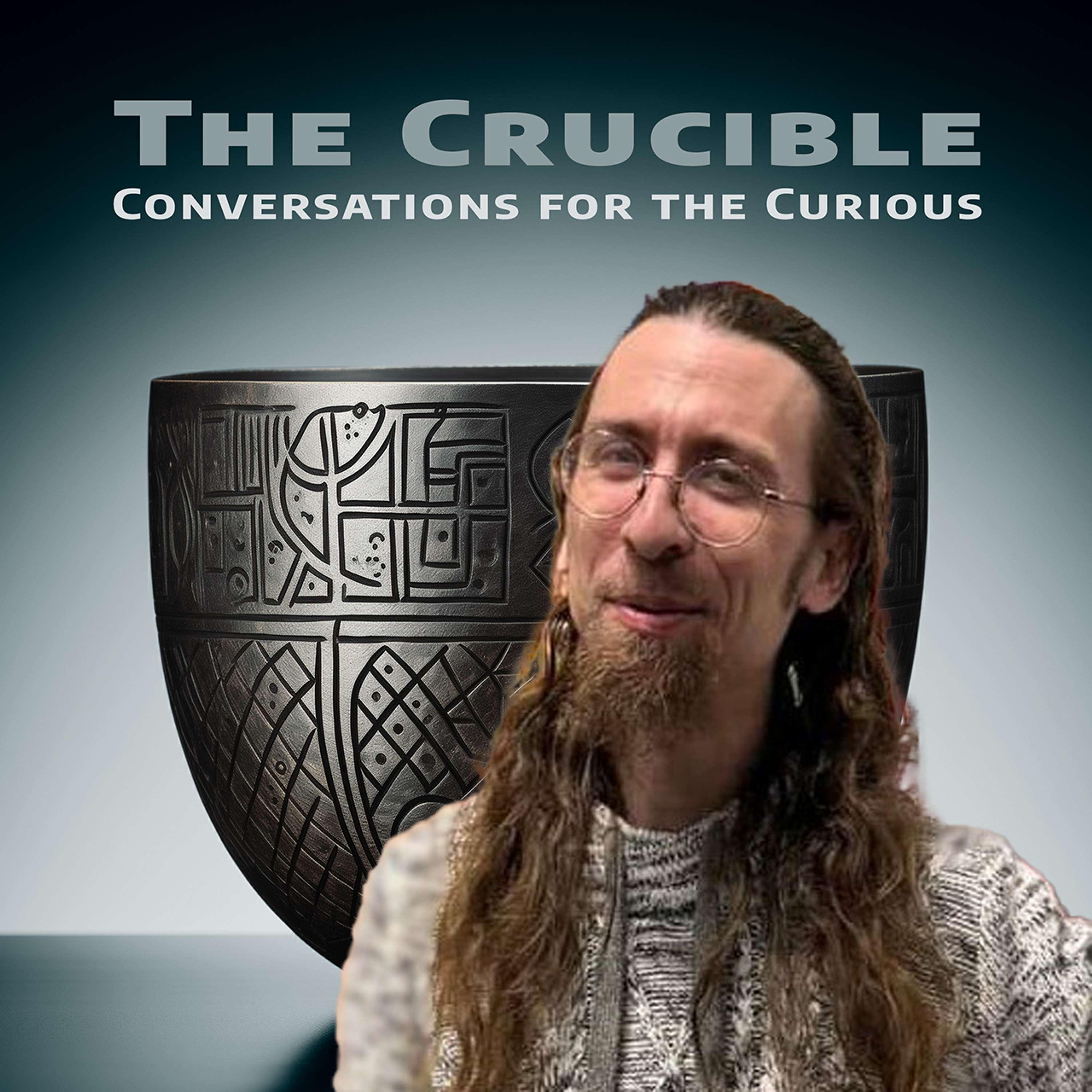 The Crucible:Conversations for the Curious