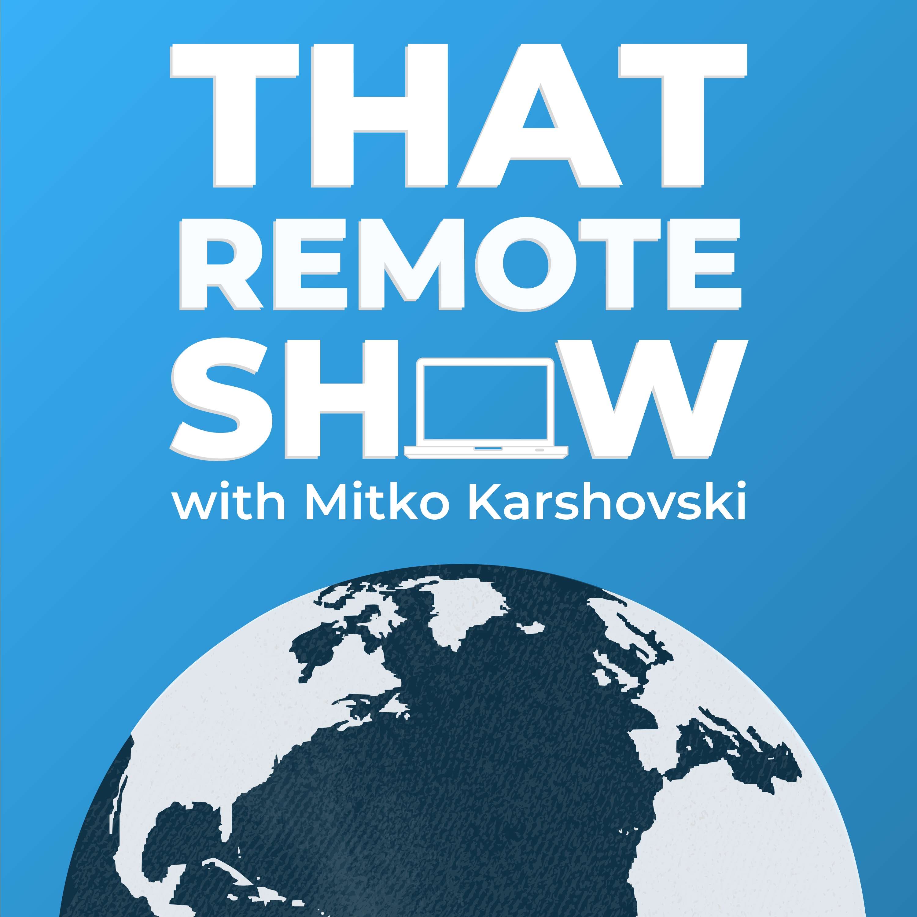 That Remote Life | Interviews with Digital Nomads and Location Independent Entrepreneurs