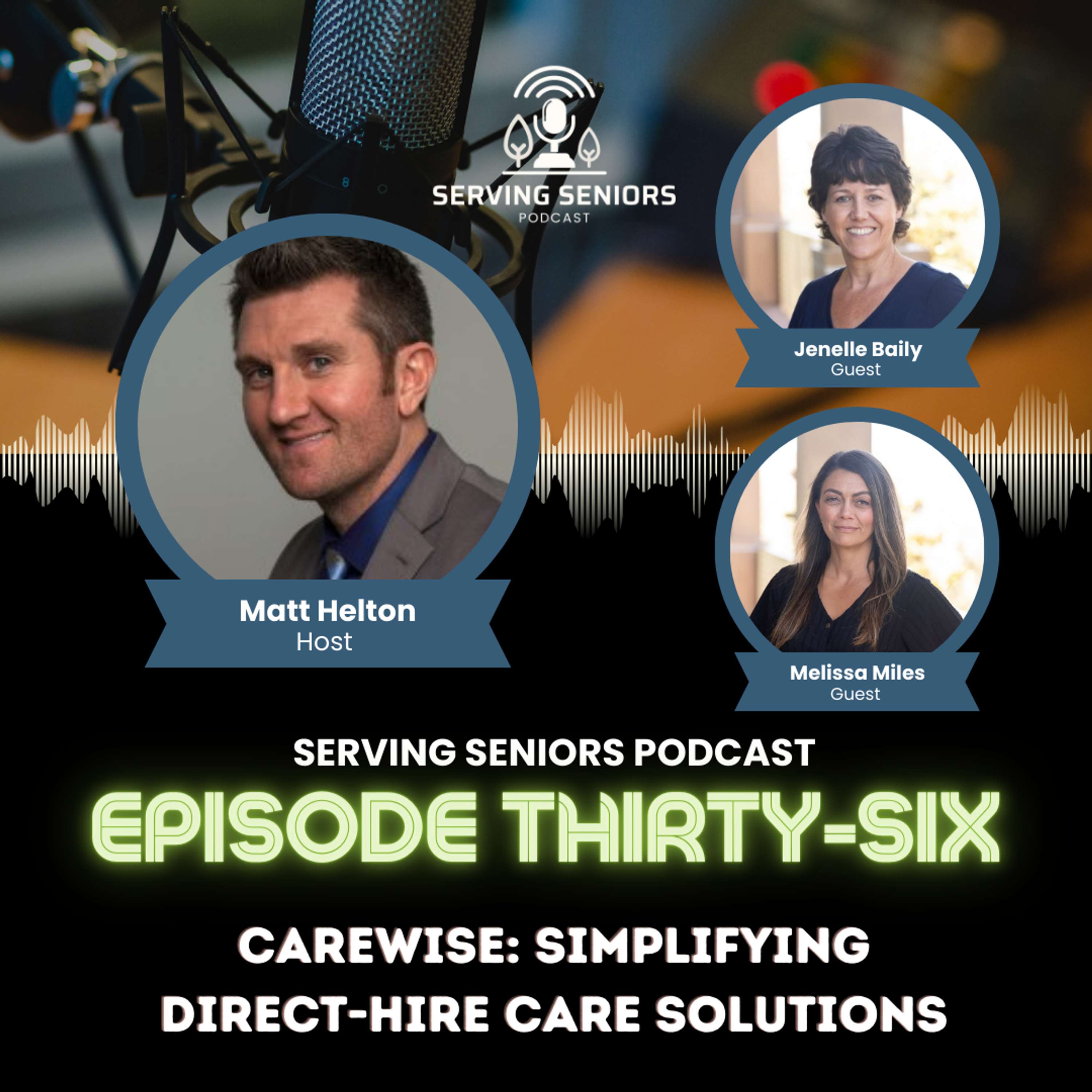 Episode 36: CareWise: Simplifying Direct-Hire Care Solutions