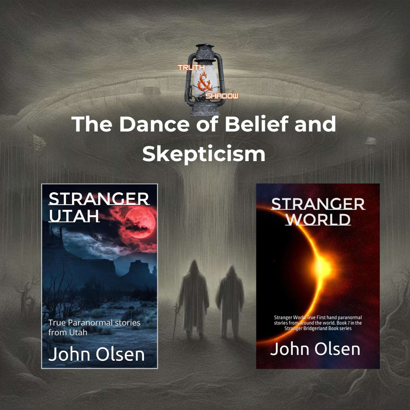 Ep. 57 The Dance of Belief and Skepticism