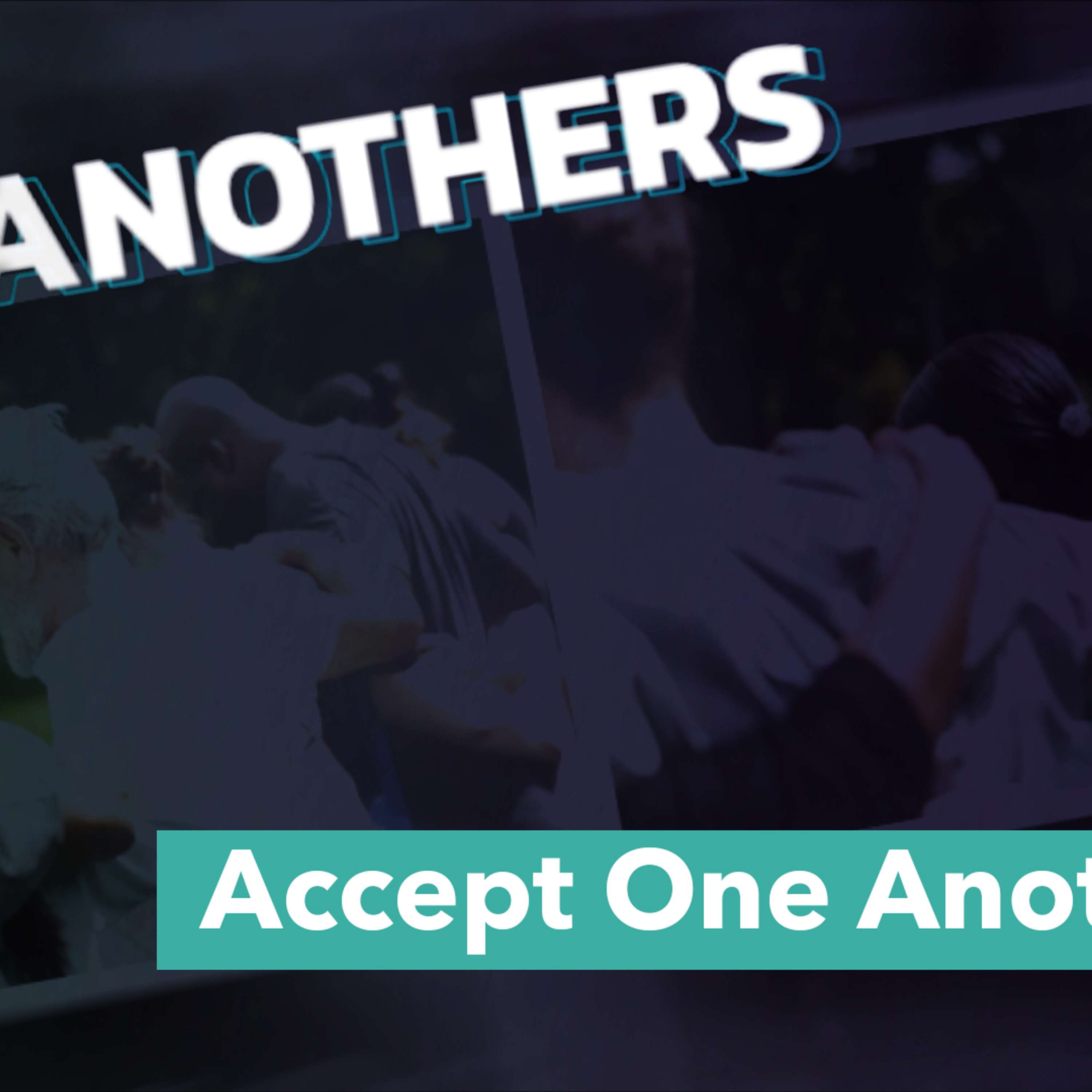 Accept One Another