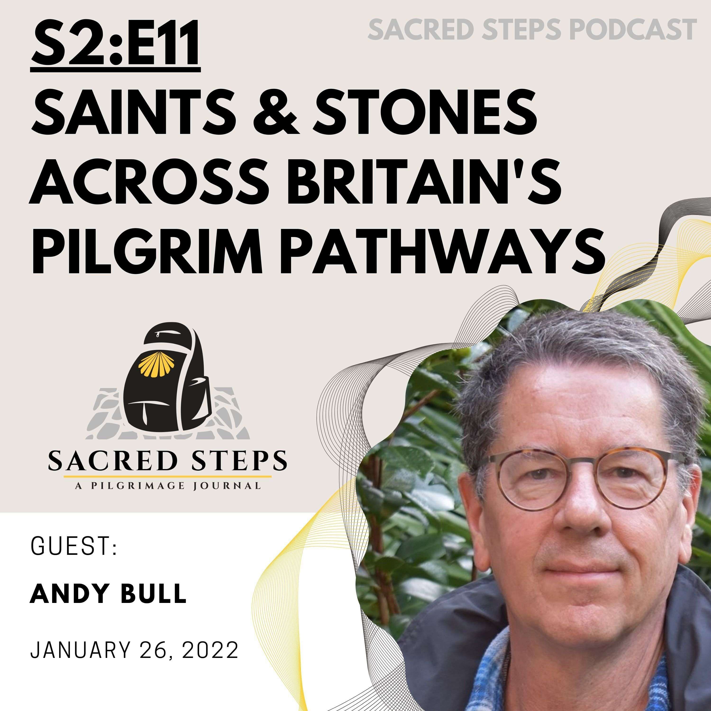 S2:E11 Saints & Stones along Britain's Pilgrim Pathways