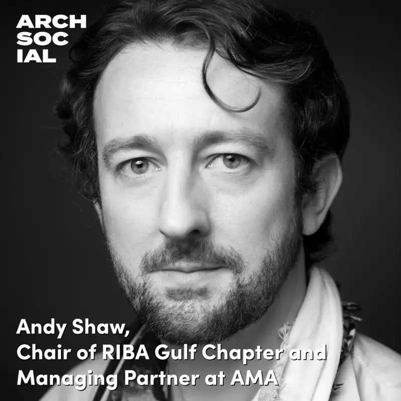 Andy Shaw, Managing Partner at AMA, Chair of RIBA Gulf Chapter