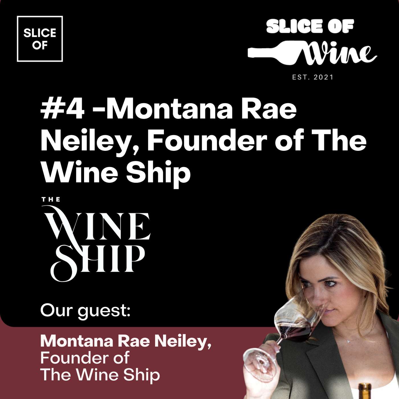 #4 - Montana Rae Neiley, Founder & Certified Sommelier at The Wine Ship #4 - Montana Rae Neiley, Founder & Certified Sommelier at The Wine Ship