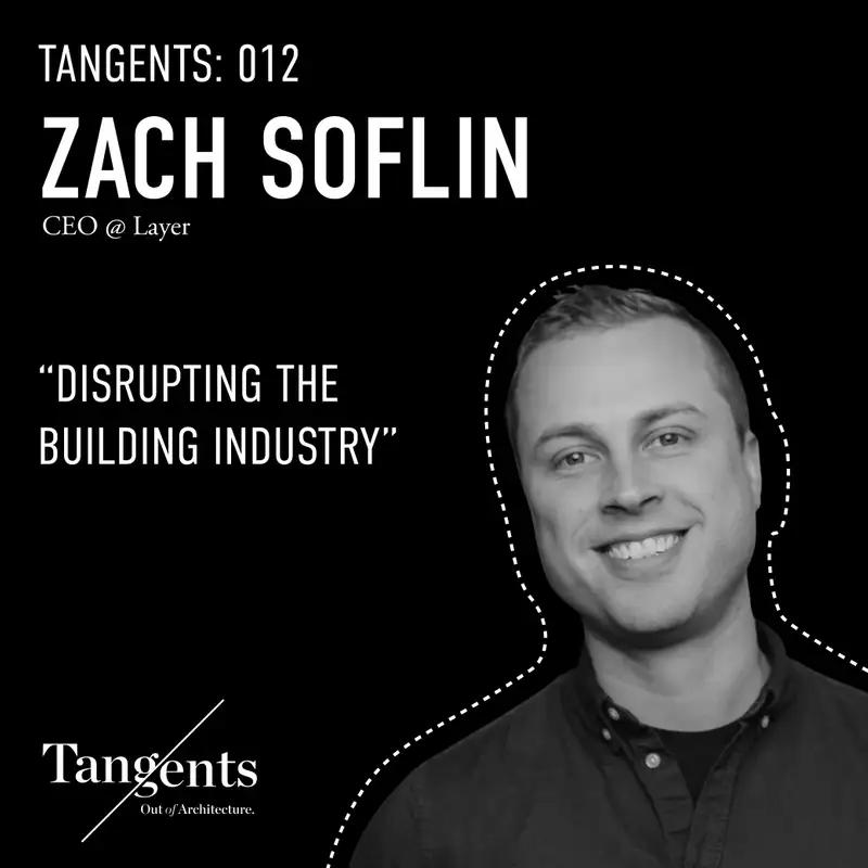 Disrupting the Building Industry with Layer's Zach Soflin