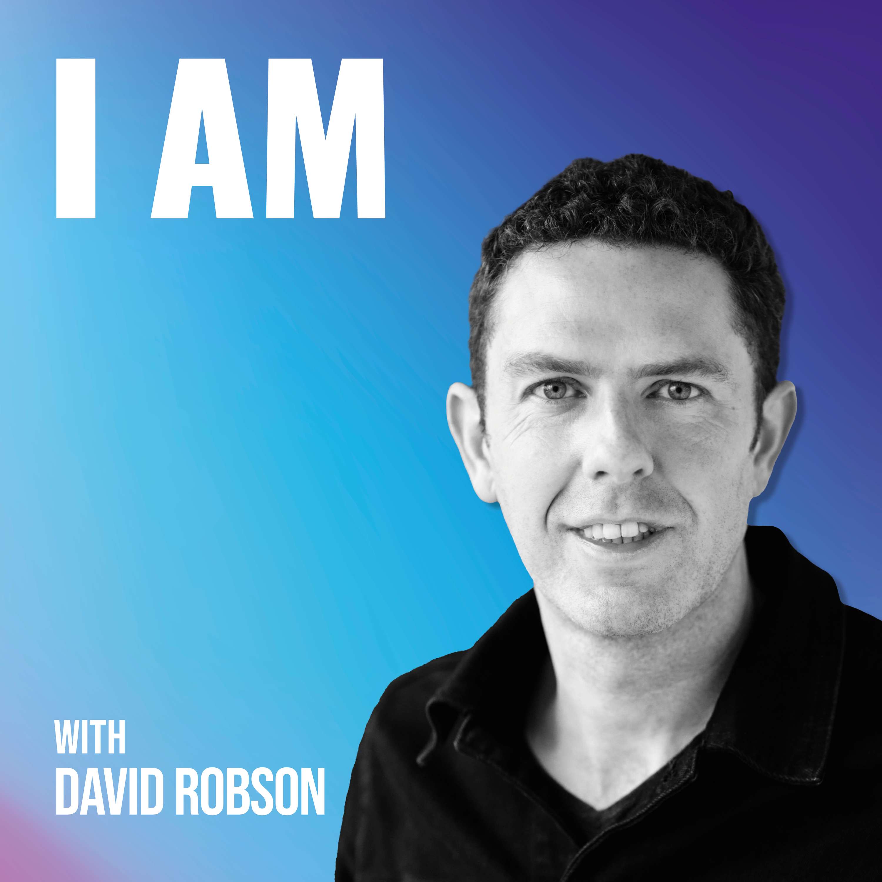 I Am... David Robson