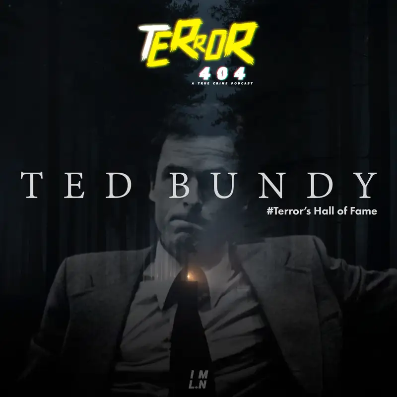 TED BUNDY | Terror's Hall of Fame Specials #01 by Terror 404