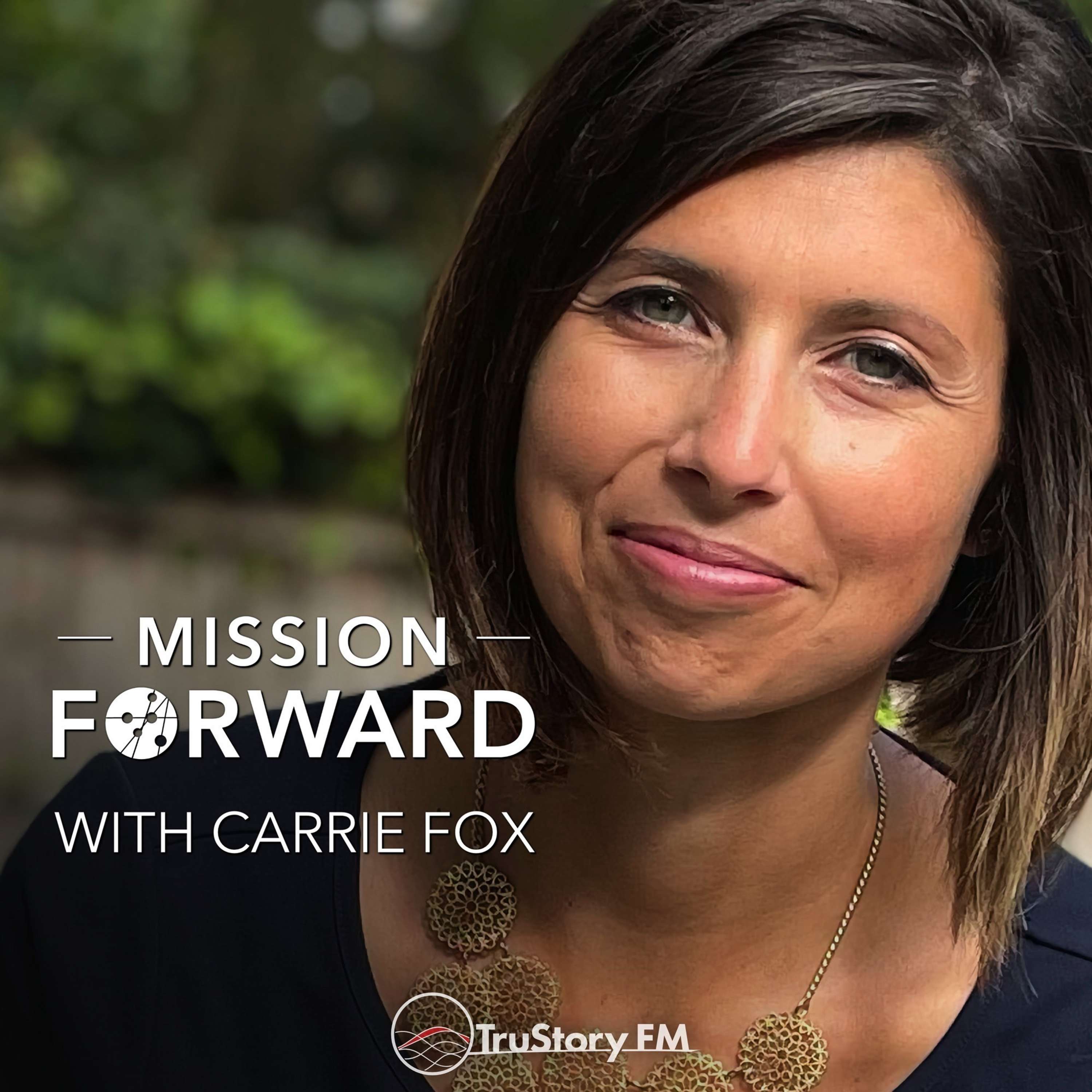 Mission Forward with Carrie Fox