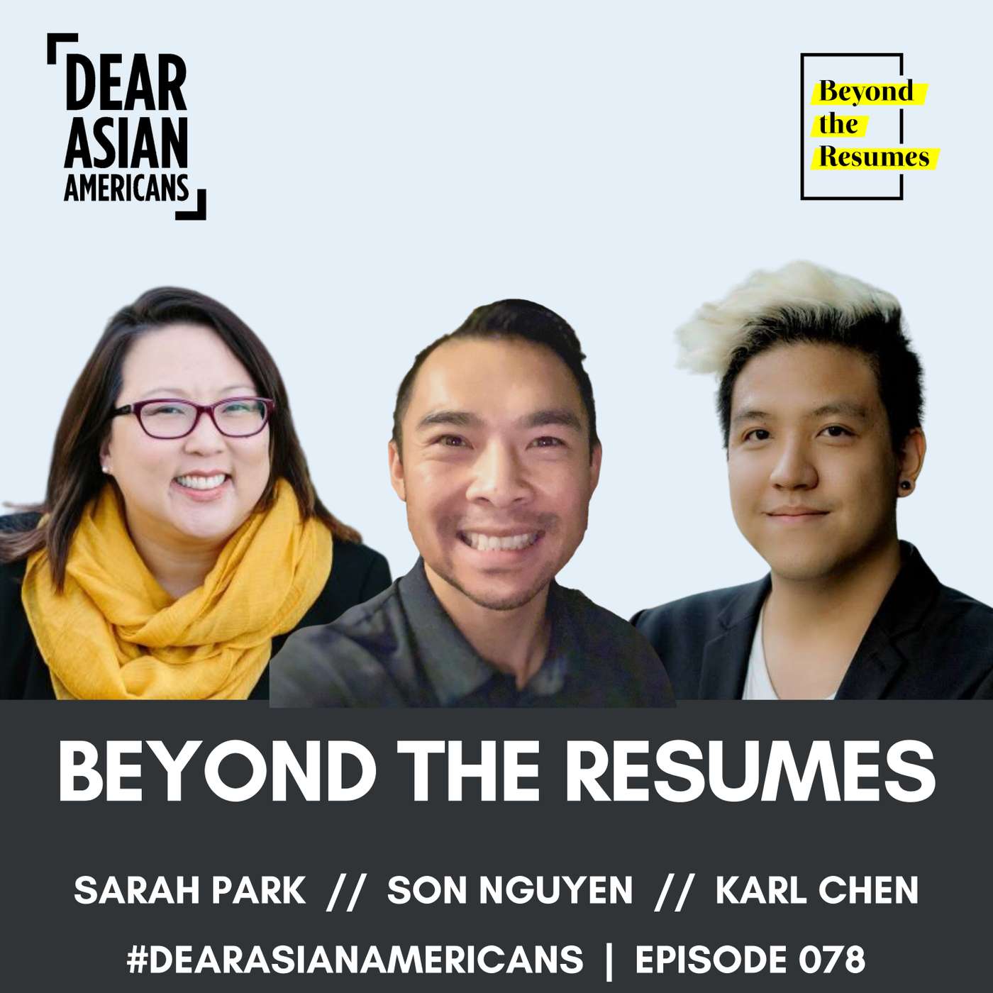 078 // Sarah Park, Son Nguyen, & Karl Chen // Beyond the Resumes episode artwork