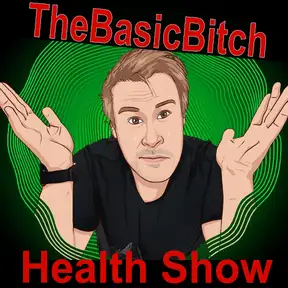 The Basic Bitch Health Show