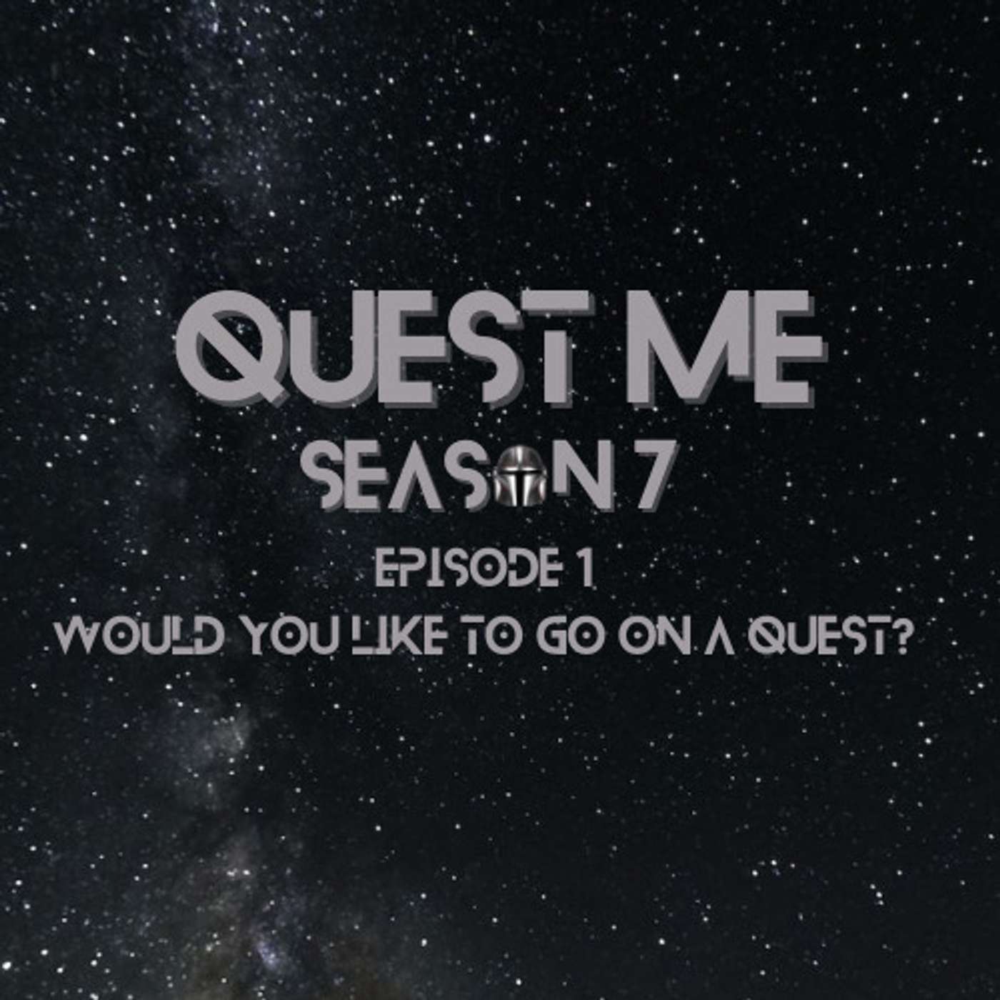 Quest Me! S07E01: Would You Like To Go On A Quest?