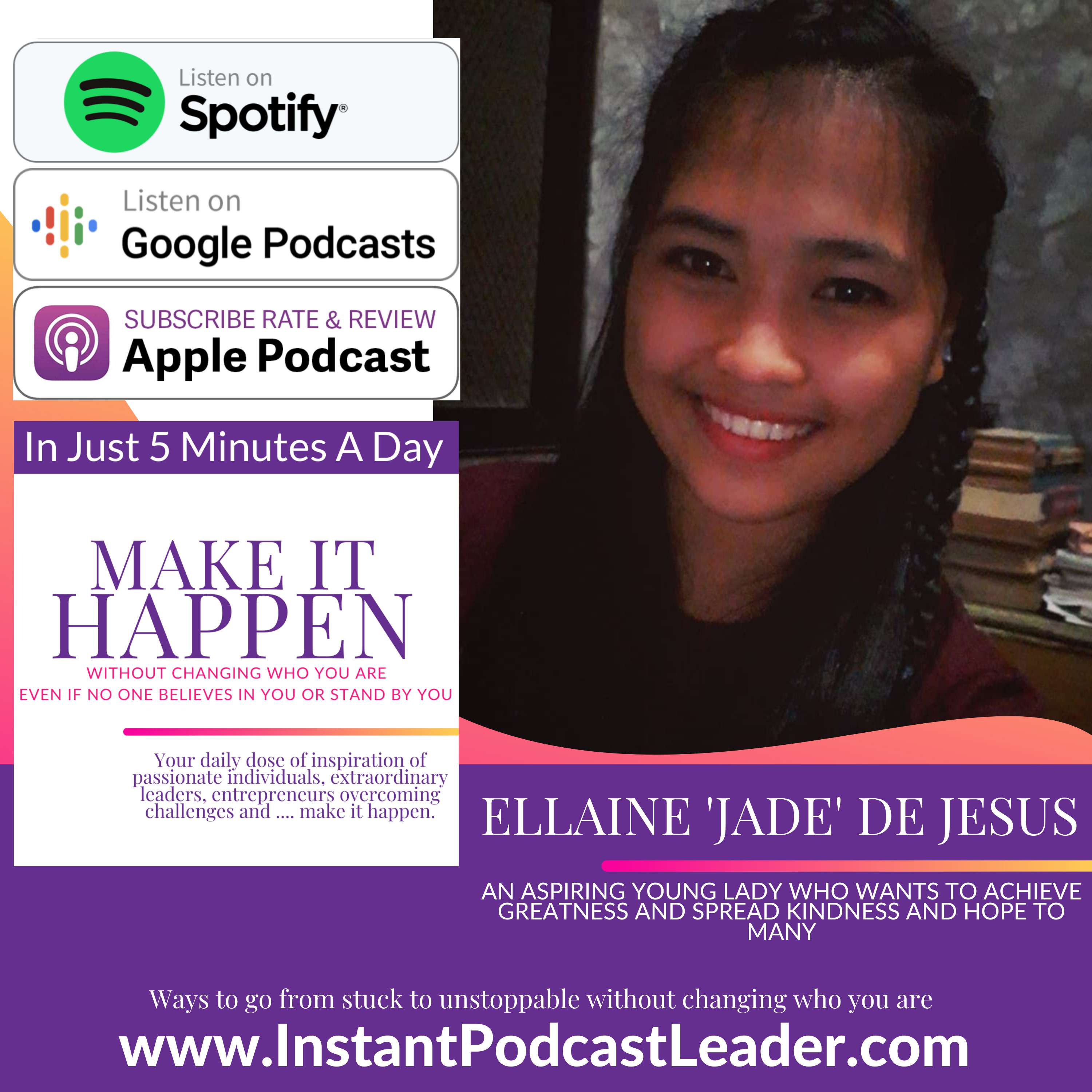 MIH EP33 Ellaine 'Jade' De Jesus Change Maker and Kindness Ambassador