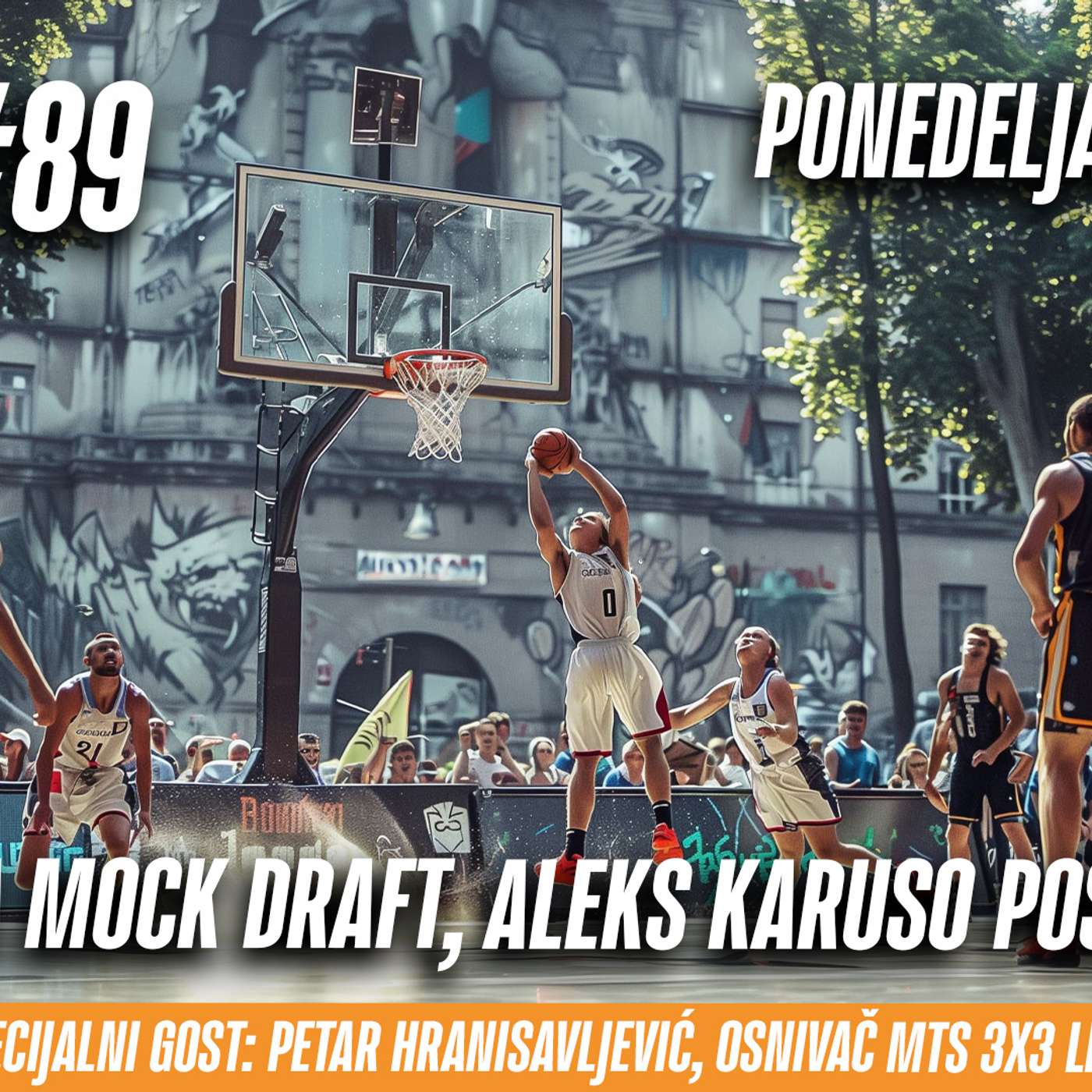 1 na 1 No.89 | VANJIN NBA MOCK DRAFT! SPECIJALNI GOST: PETAR HRANISAVLJEVIĆ, OSNIVAČ MTS 3X3 LIGE! episode artwork