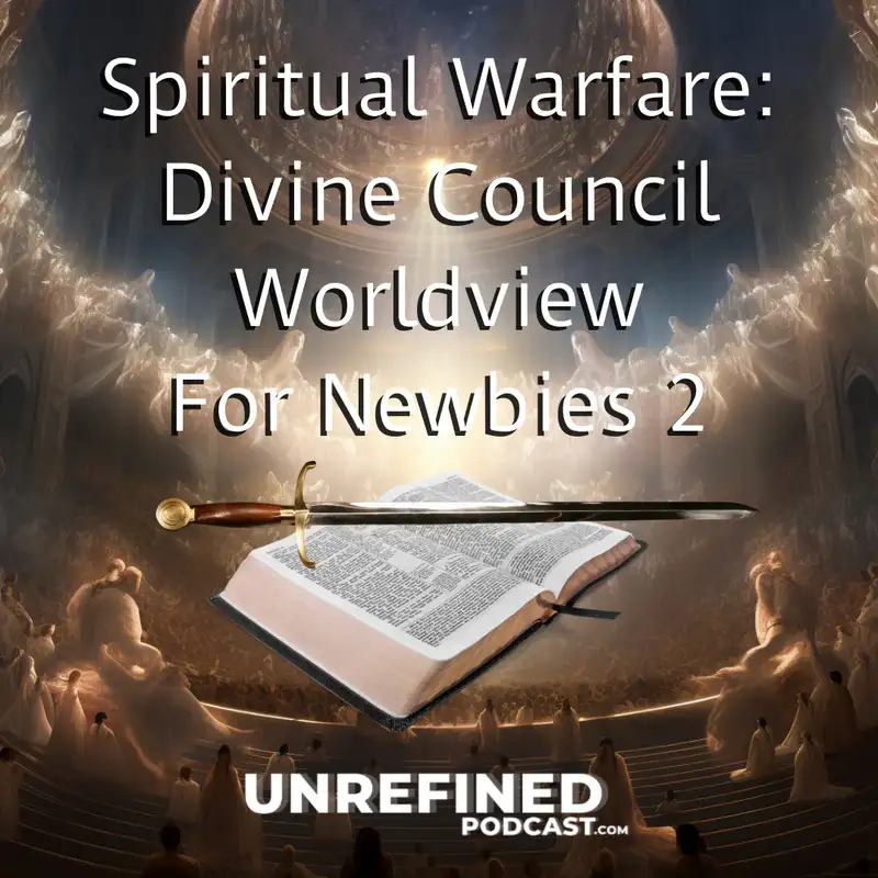 Spiritual Warfare: Divine Council Worldview For Newbies P2