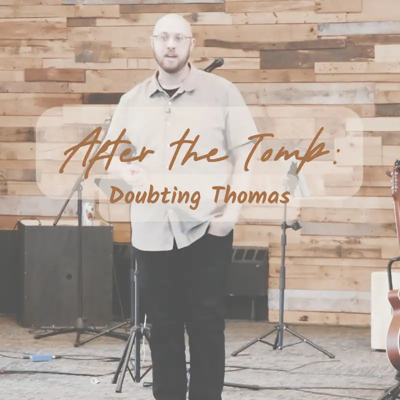 After the Tomb - Doubting Thomas