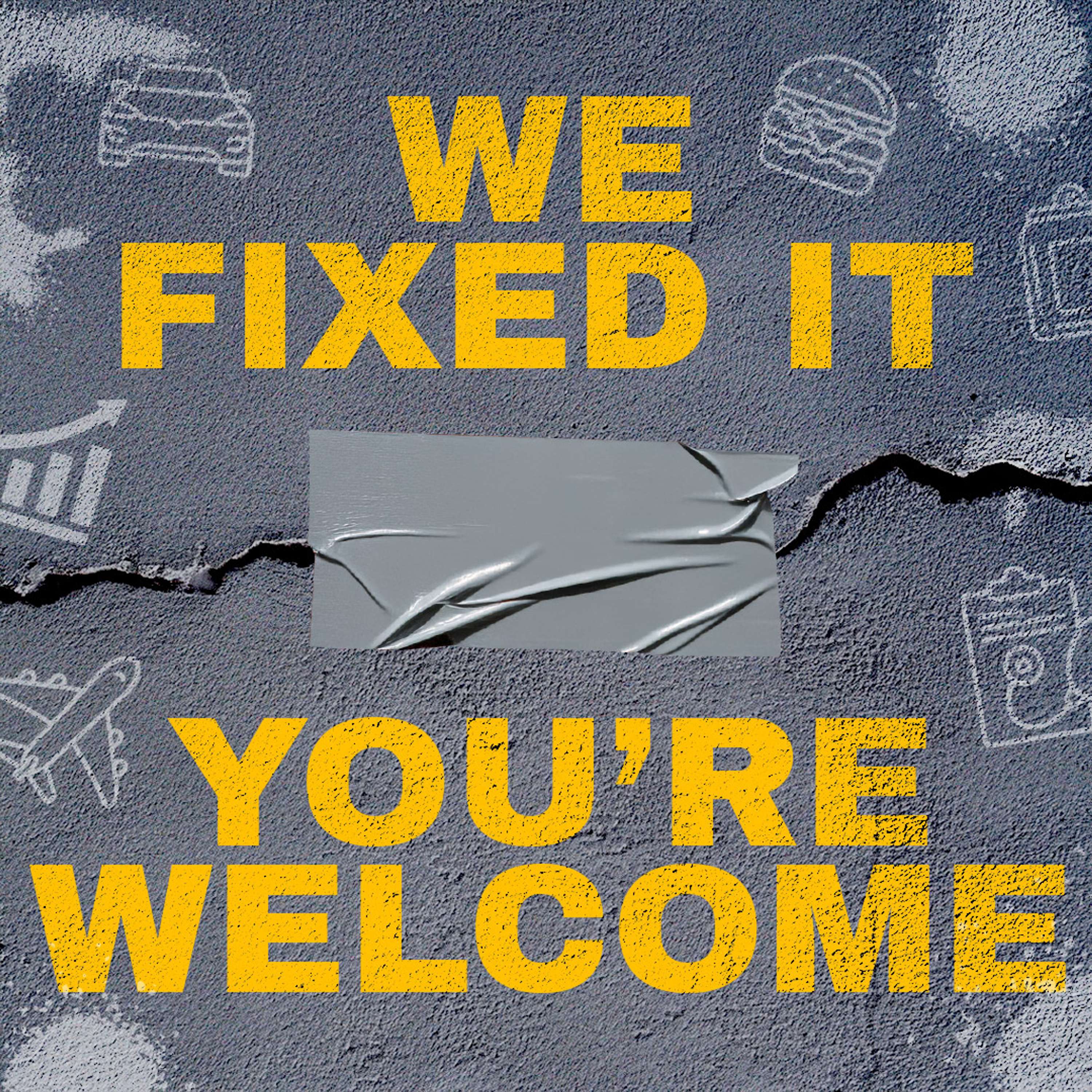 Logo of the podcast We Fixed It. You're Welcome.