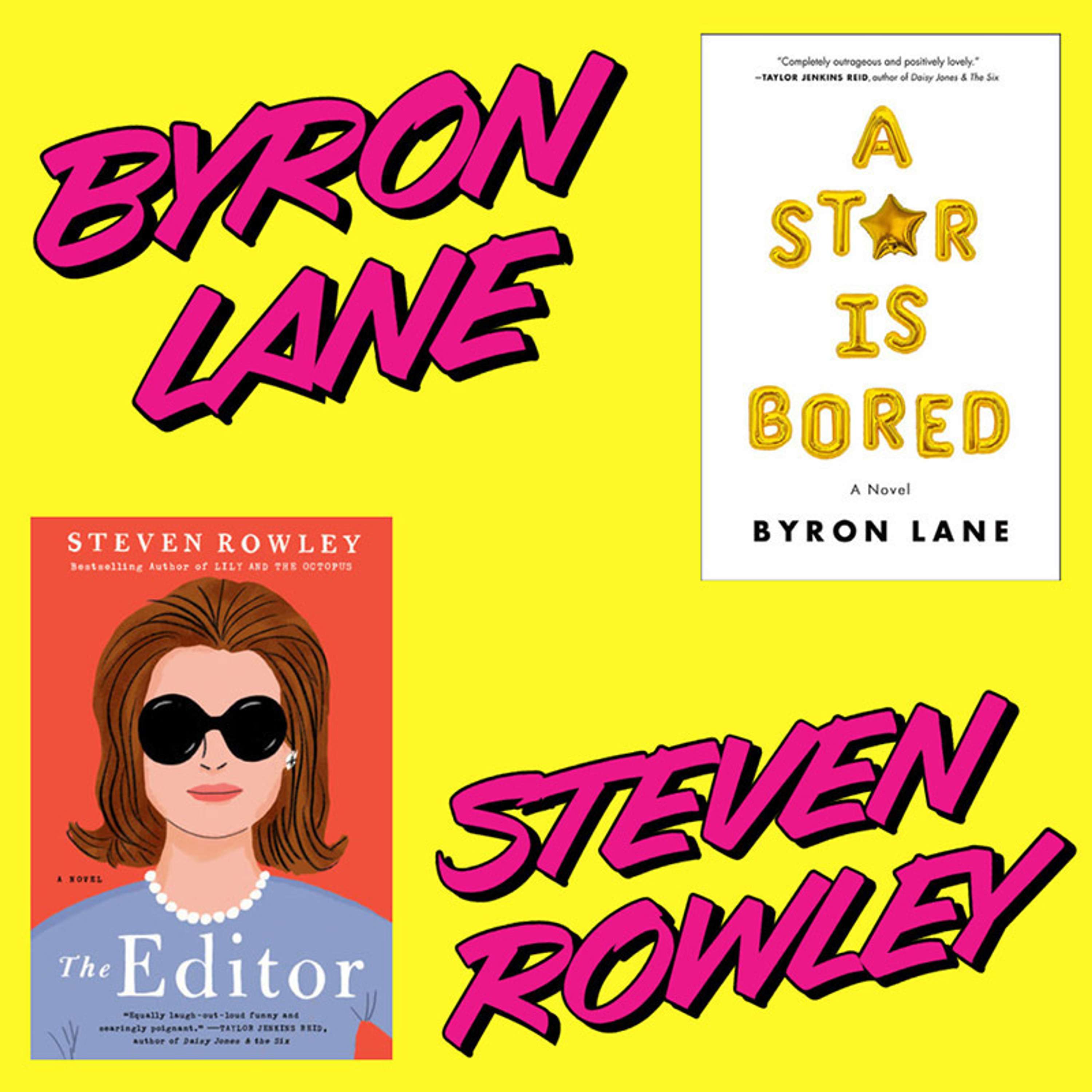 035 - Byron Lane & Steven Rowley Authors: A Star is Bored / The Editor - podcast episode cover