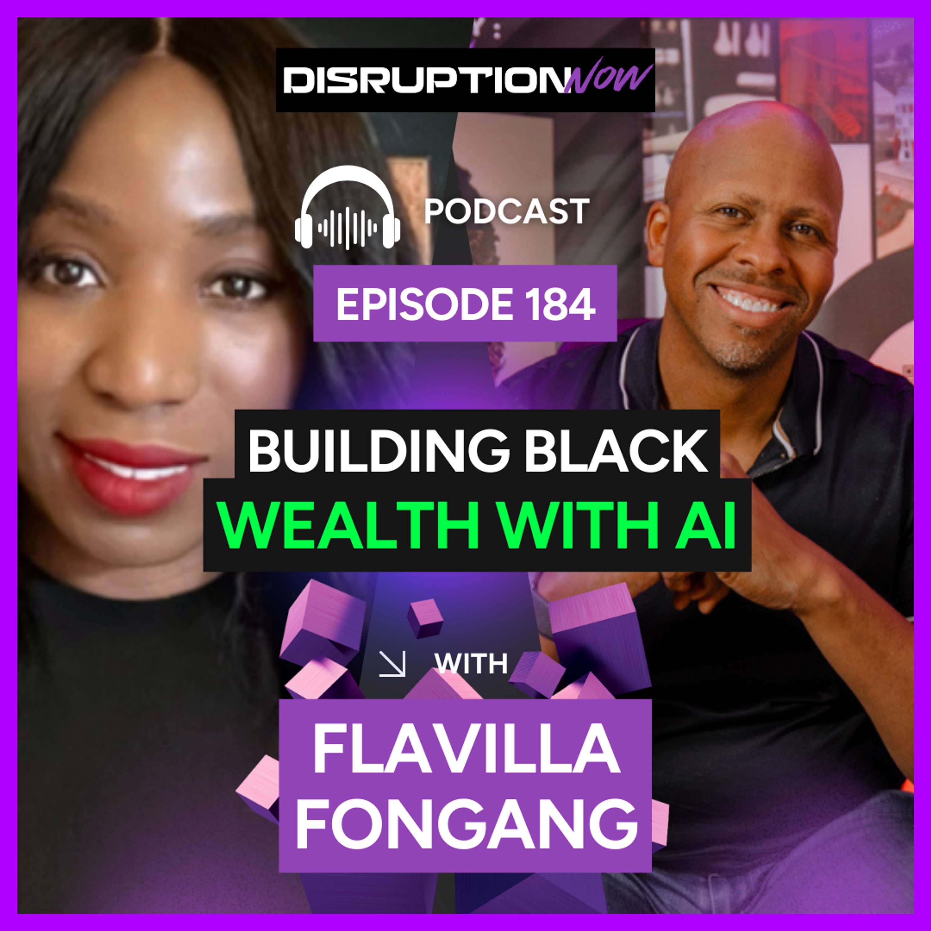 Disruption Now Episode 184: This Founder Builds Black Wealth with AI