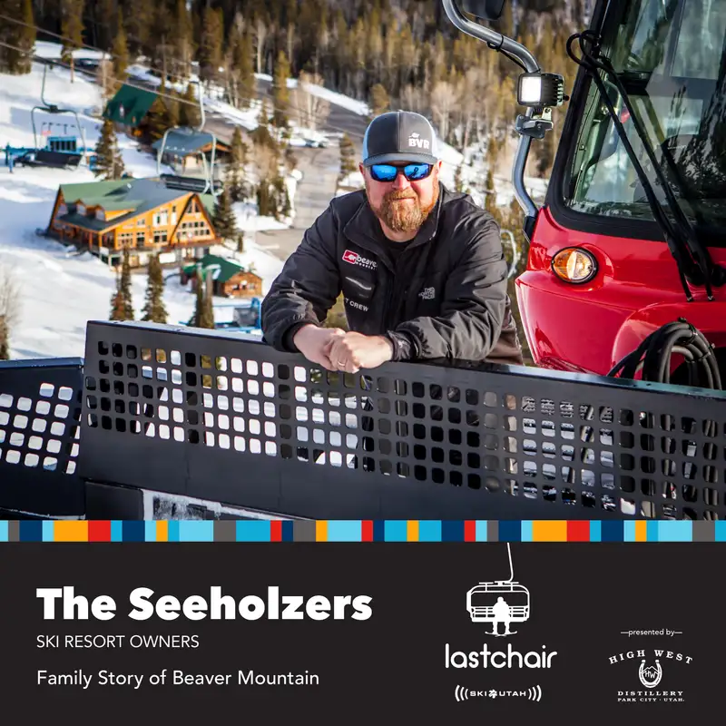 S2:Ep10 - The Seeholzers: Family Story of Beaver Mountain