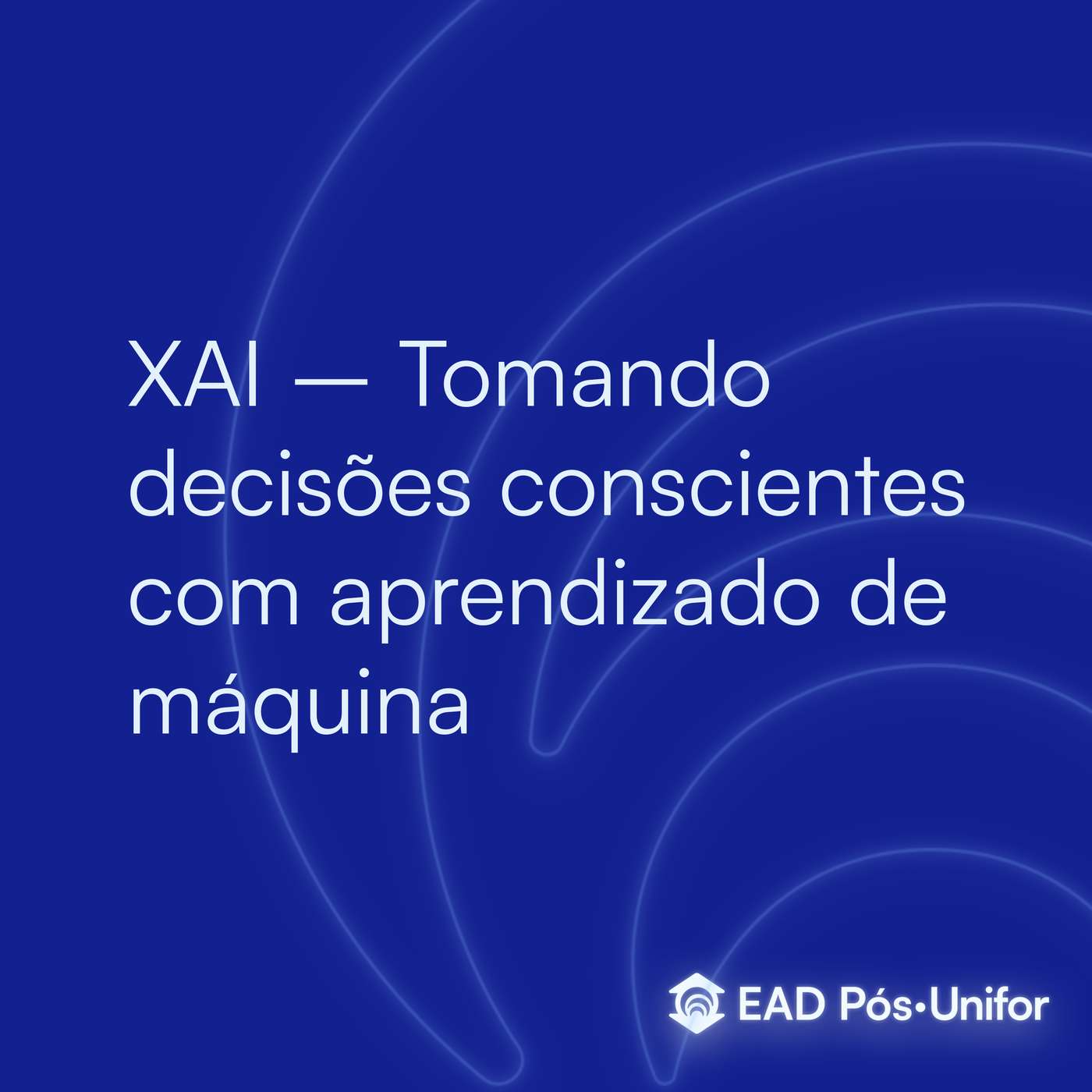 XAI- Tomando decisões com aprendizado de máquina
