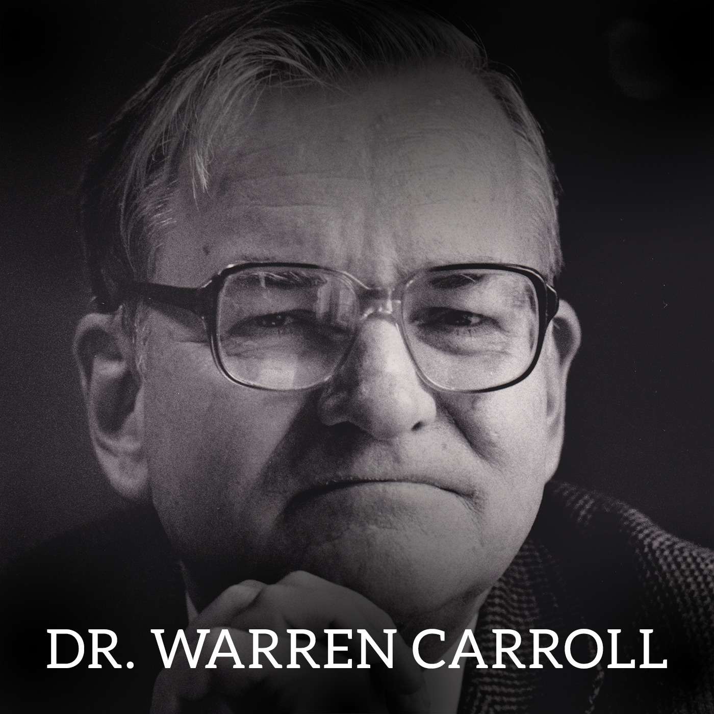 Dr. Warren Carroll Lecutures 