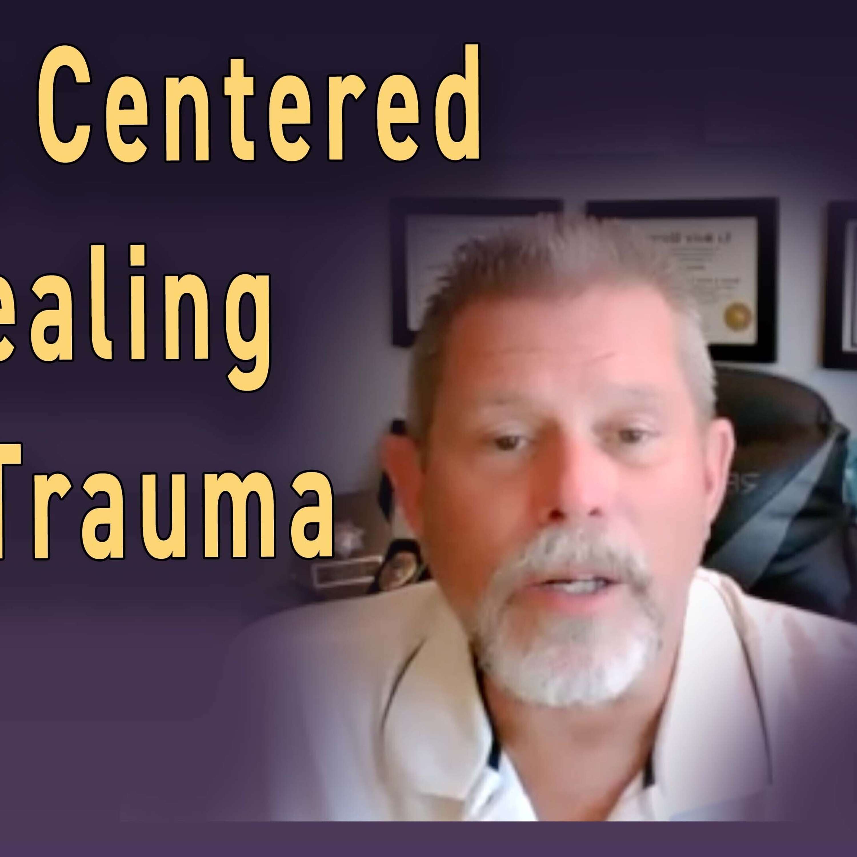 Norm Wielsch-Christ - Centered Healing of Trauma : Healing a Broken Heart! | The Journey Podcast - Ep.71