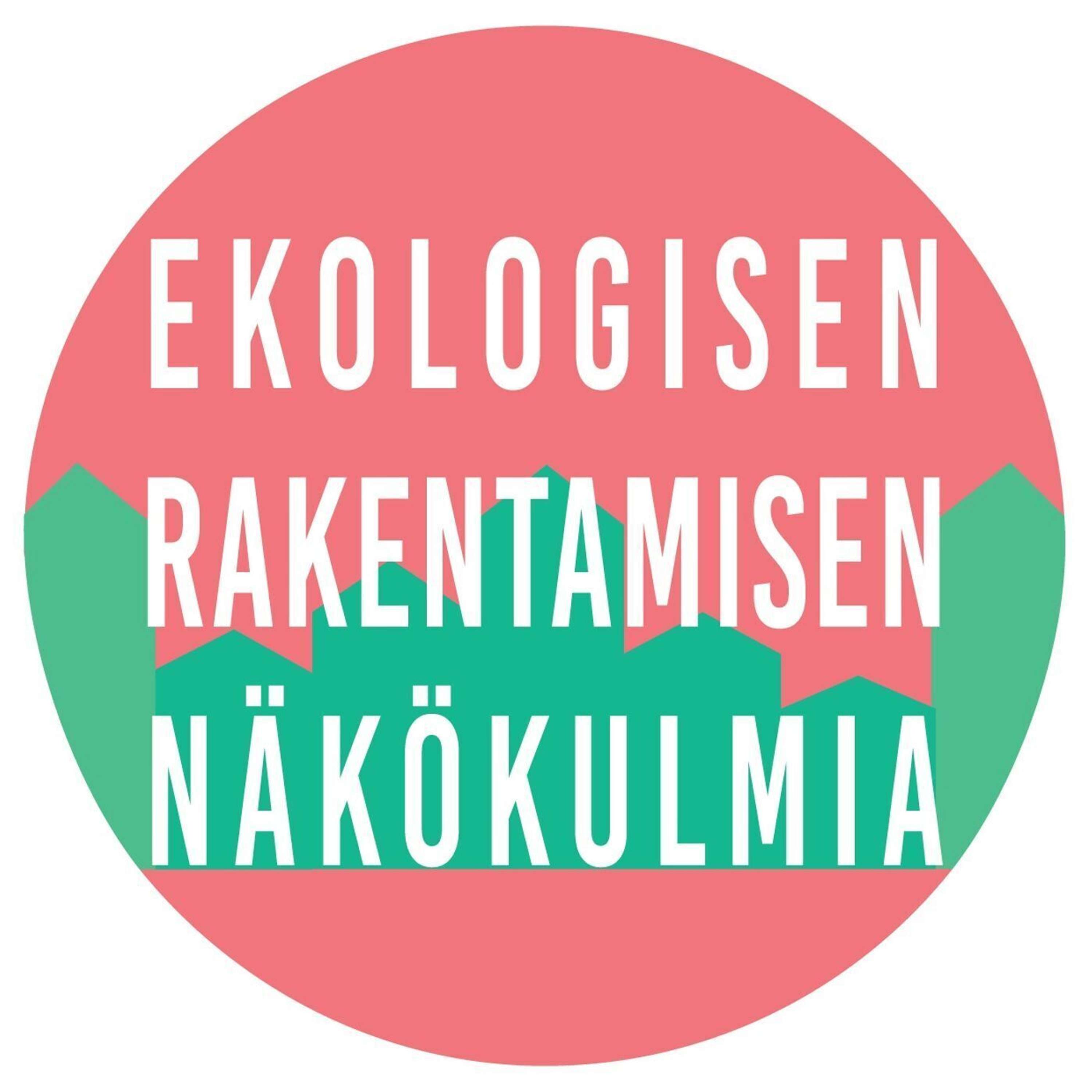 Ekologisen rakentamisen näkökulmia