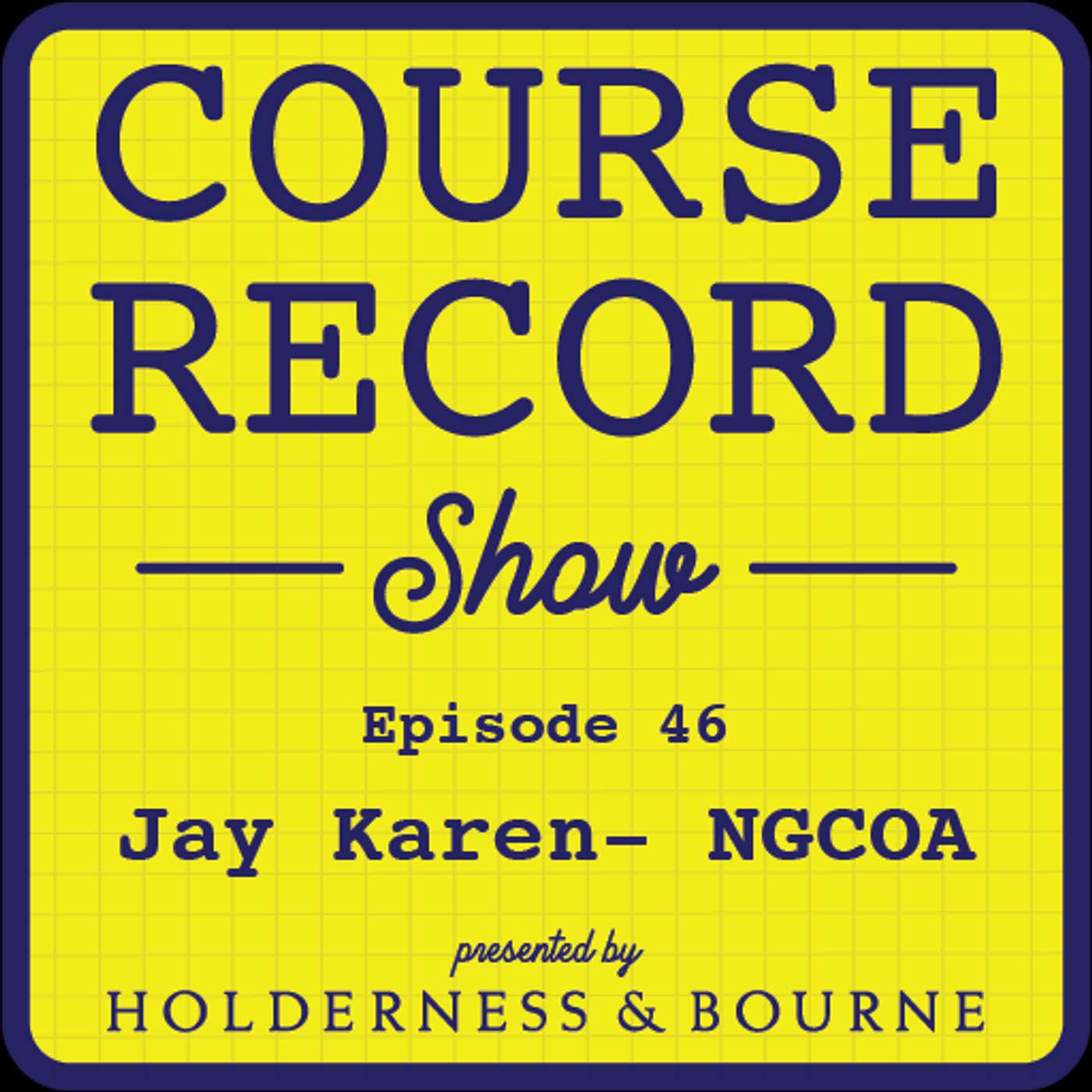 #46: Jay Karen, CEO of the National Golf Course Owners Association (NGCOA) #46: Jay Karen, CEO of the National Golf Course Owners Association (NGCOA)