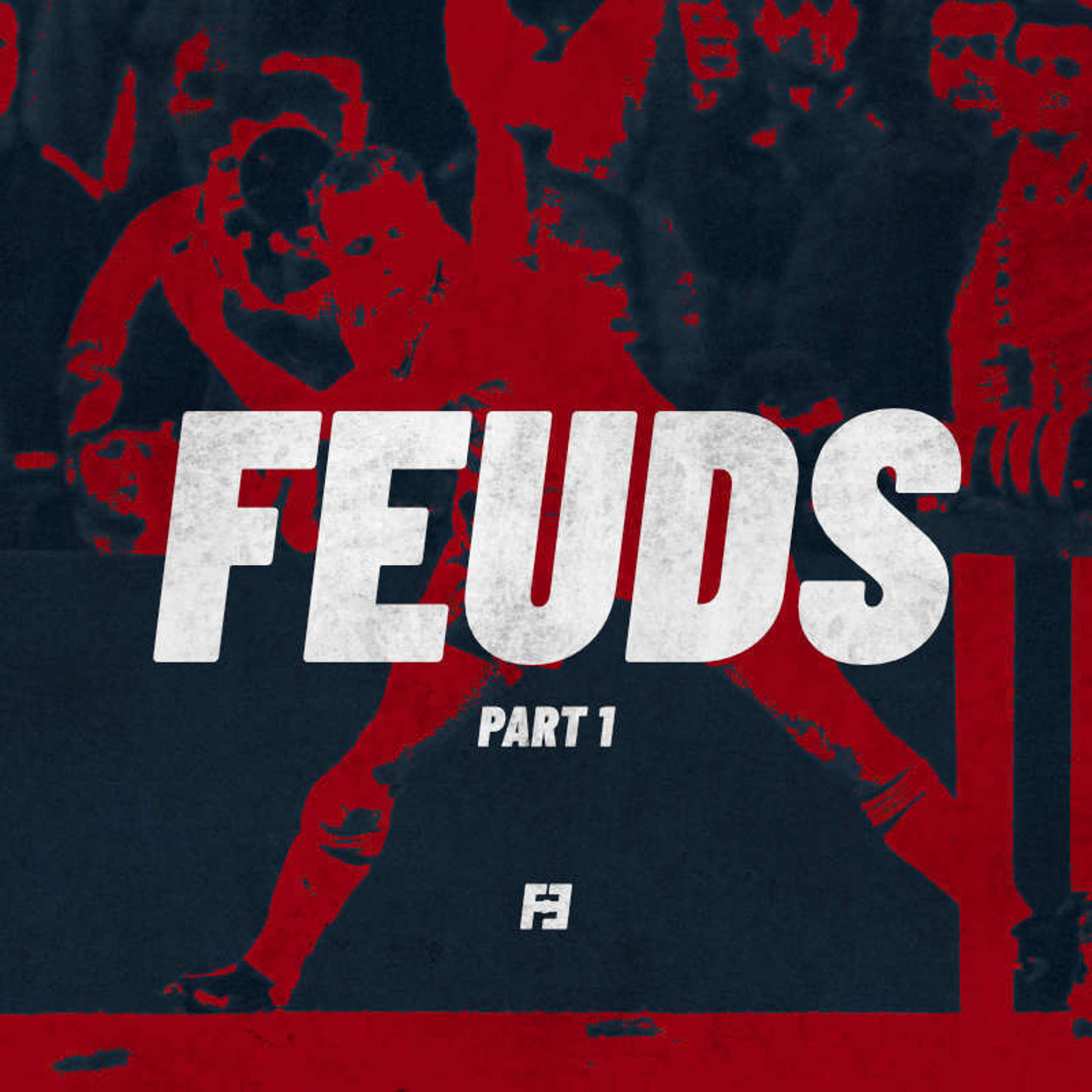 Feuds Part 1 - podcast episode cover