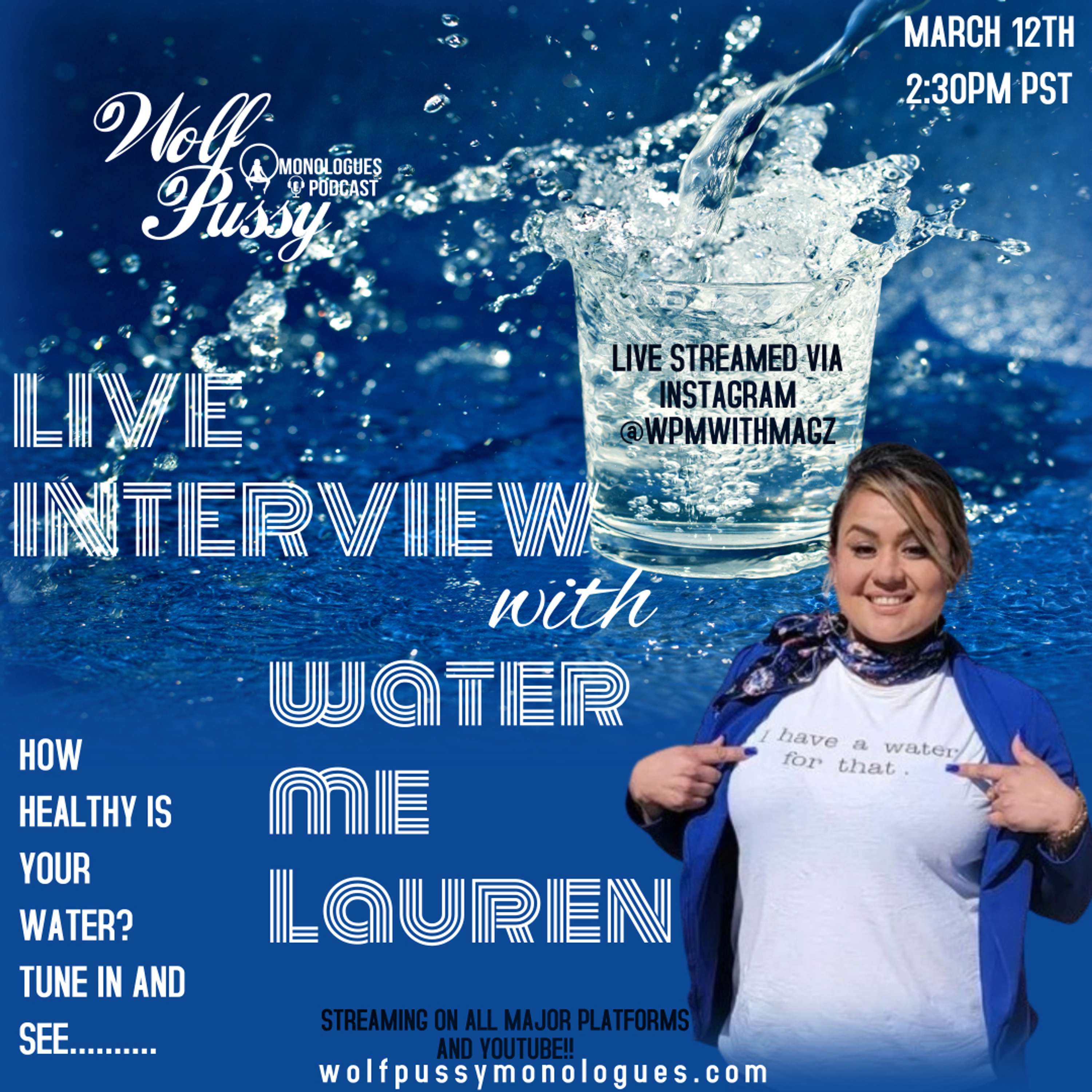 LIVE INTERVIEW WITH WATER ME LAUREN 100TH EPISODE