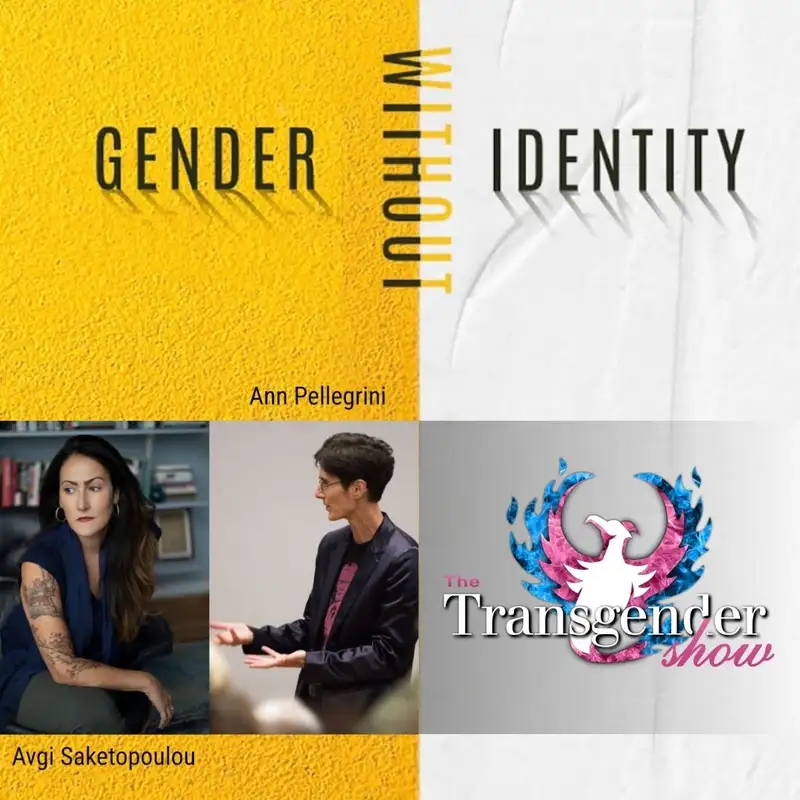 Gender Without Identity with authors Avgi Saketopoulou and Ann Pellegrini