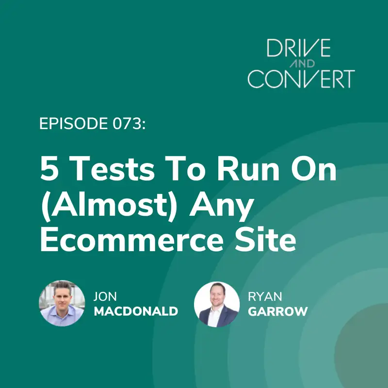 Episode 73: 5 Tests To Run On (Almost) Any Ecommerce Site