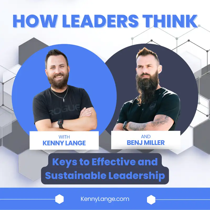 S2:E1 | How Benj Miller Thinks About The Keys to Effective and Sustainable Leadership