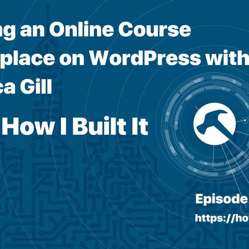 Creating an Online Course Marketplace on WordPress with Rebecca Gill