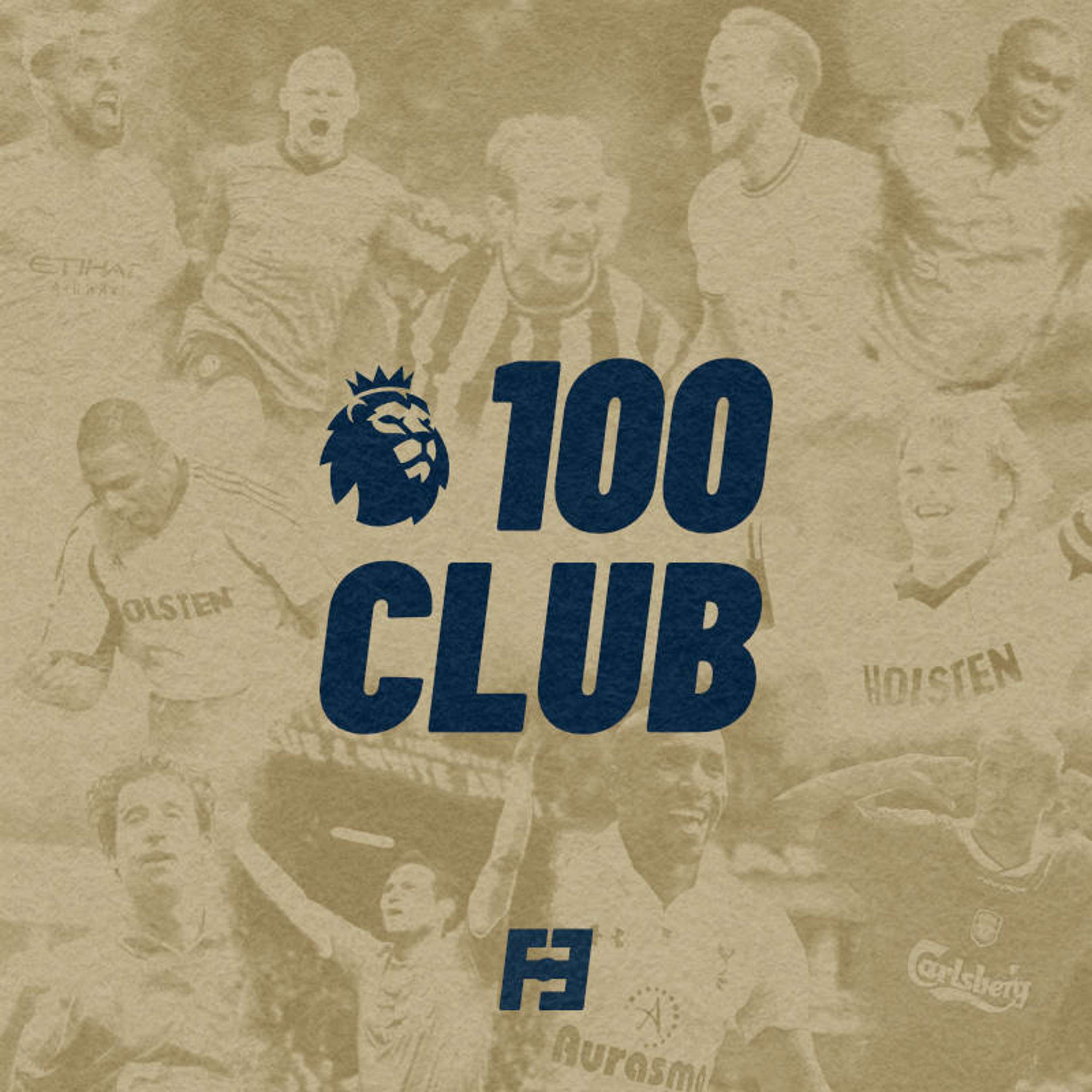 Premier League 100 Club - podcast episode cover