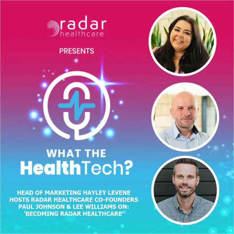 S1: EP 001: Becoming Radar Healthcare. #WhatTheHealthTech?