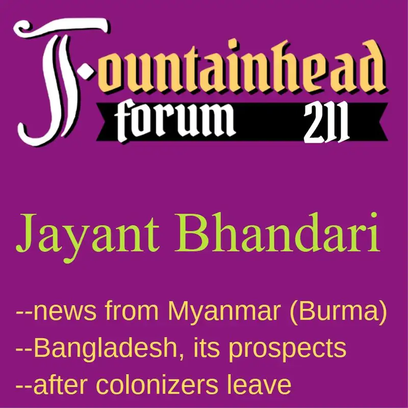 FF-211: Jayant Bhandari on Bangladesh, Myanmar, and the third world