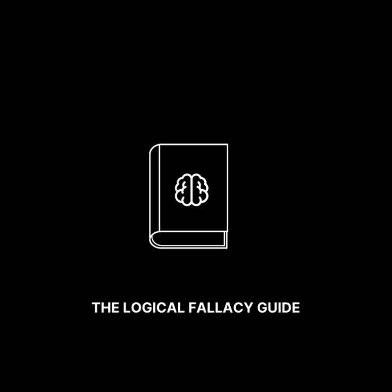 The Logical Fallacy Guide