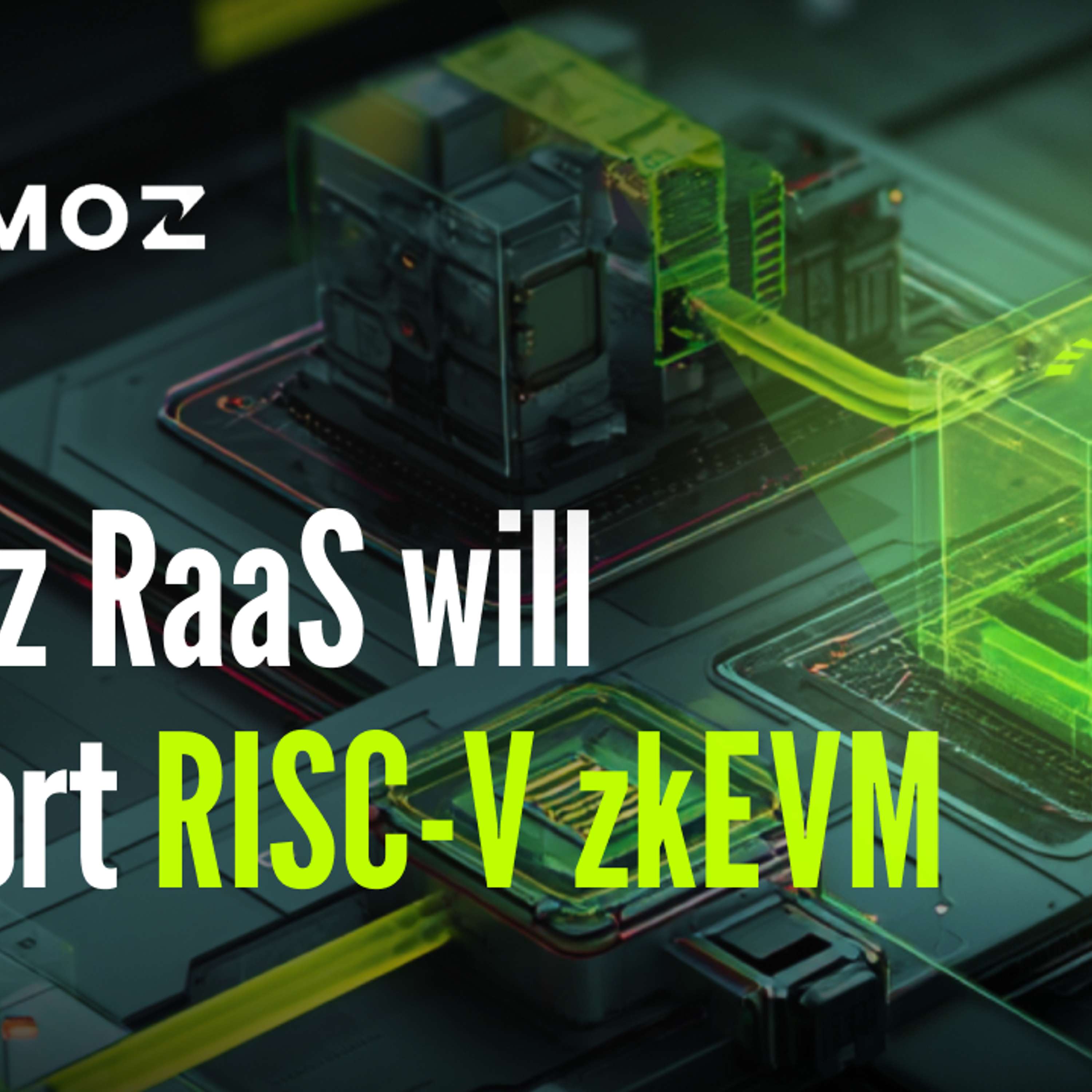 Lumoz RaaS to Support RISC-V zkEVM: Advancing Layer2 Performance and Scalability