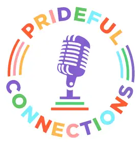Prideful Connections Podcast