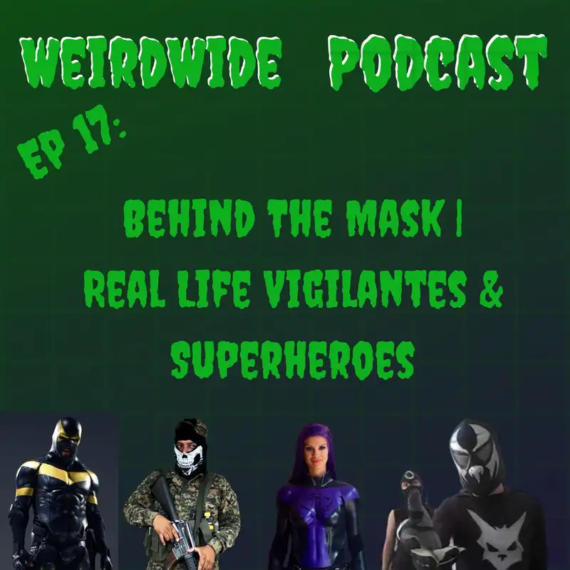 Behind The Mask | Real Life Vigilantes & Superheroes